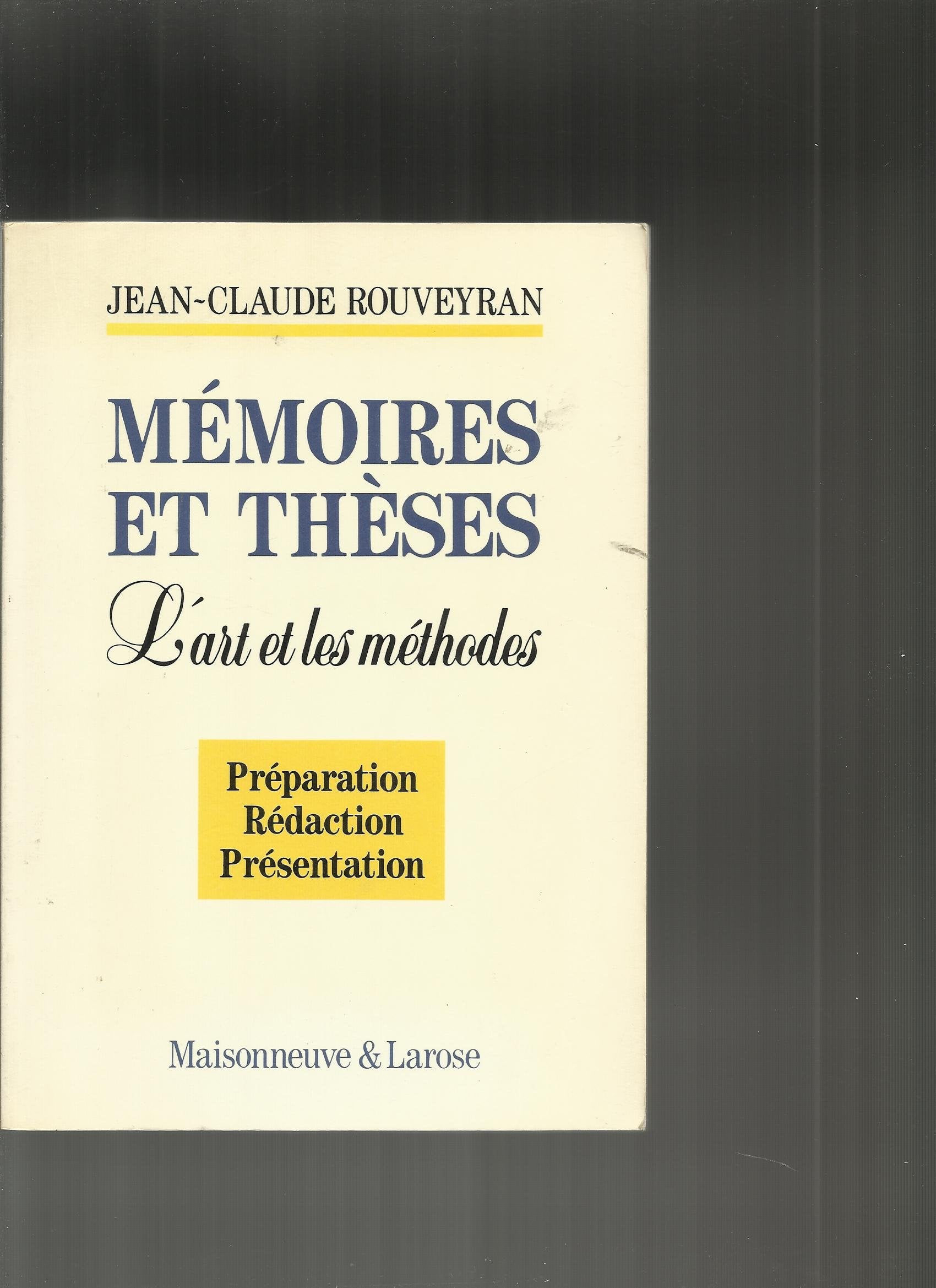 Memoires Et Theses. L'Art Et Les Methodes 9782706809835