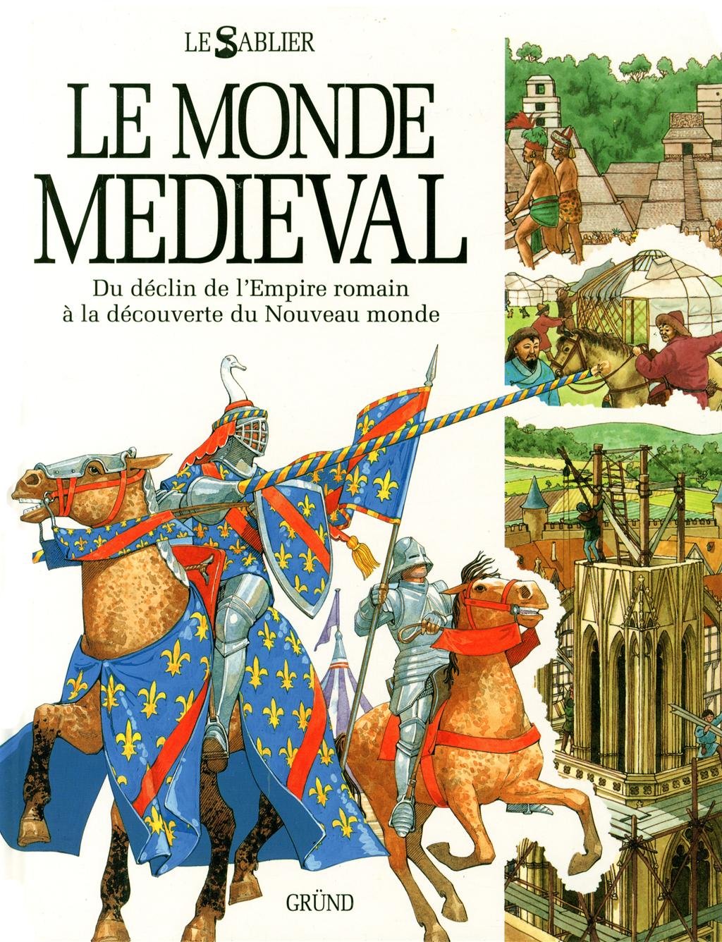 Le monde médiéval: Du déclin de l'Empire romain à la découverte du Nouveau monde 9782700050615
