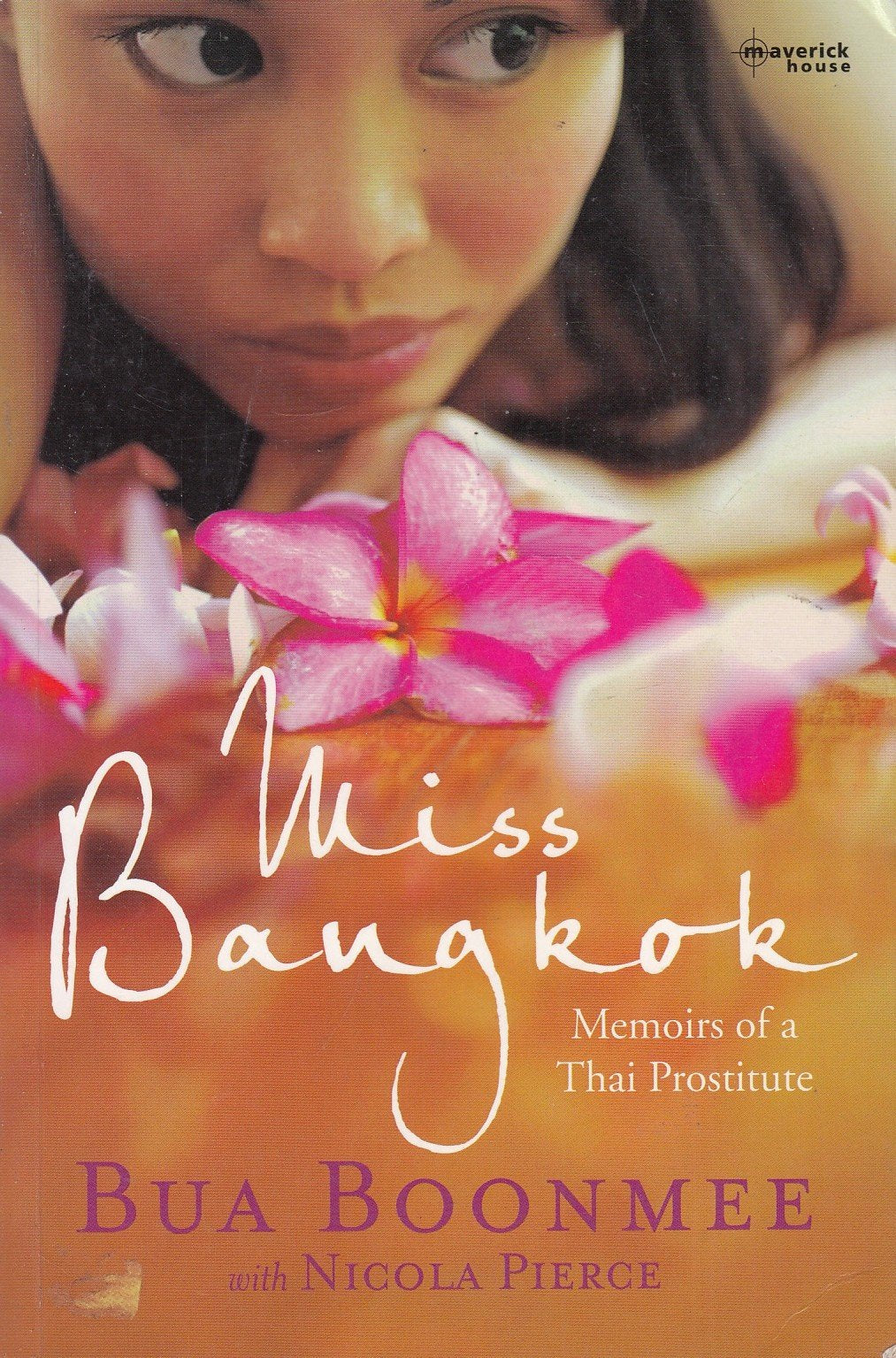 Miss Bangkok: Memoirs of a Thai Prostitute 9781905379439