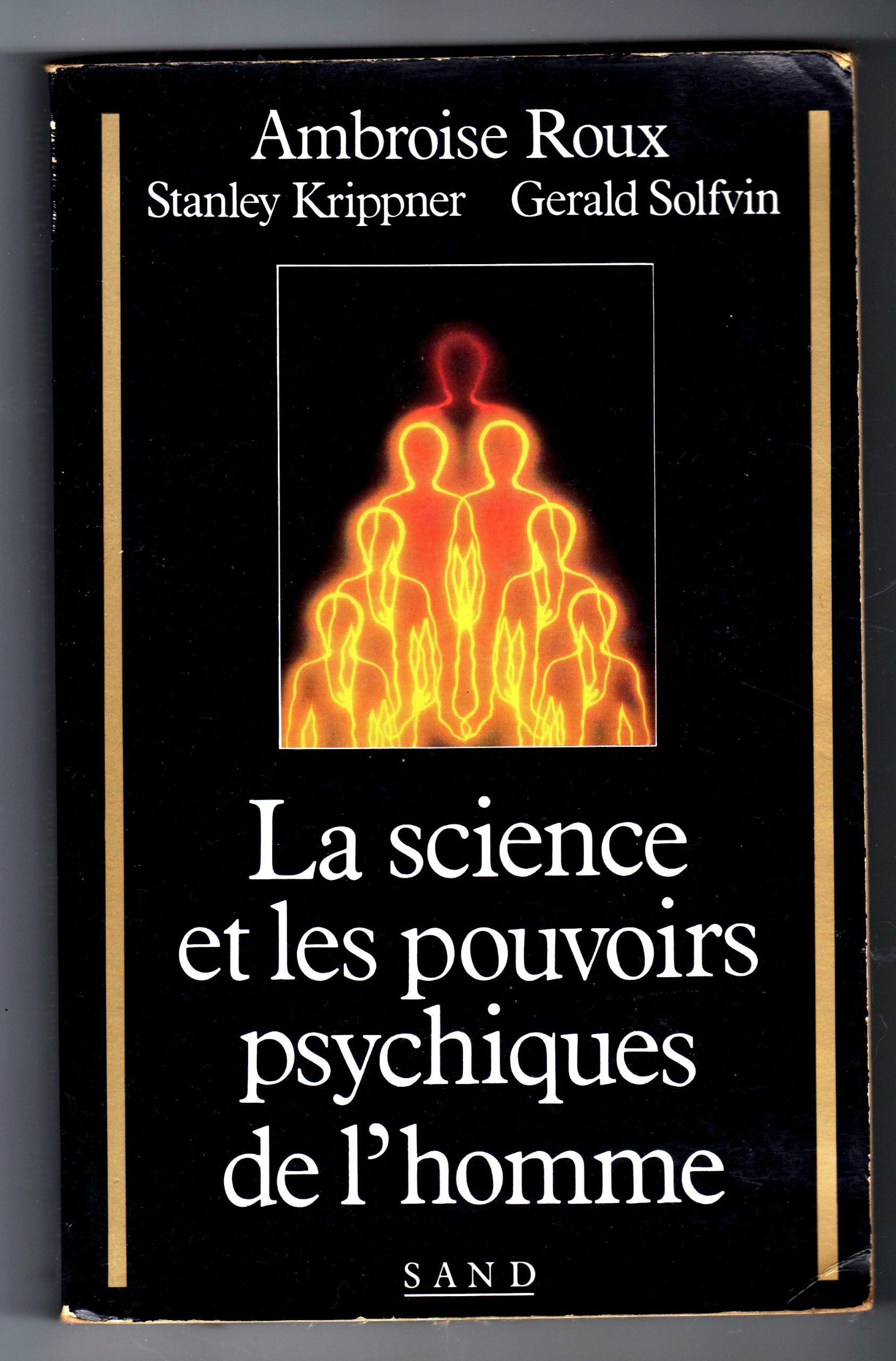 La science et les pouvoirs psychiques de l'homme 9782710703600