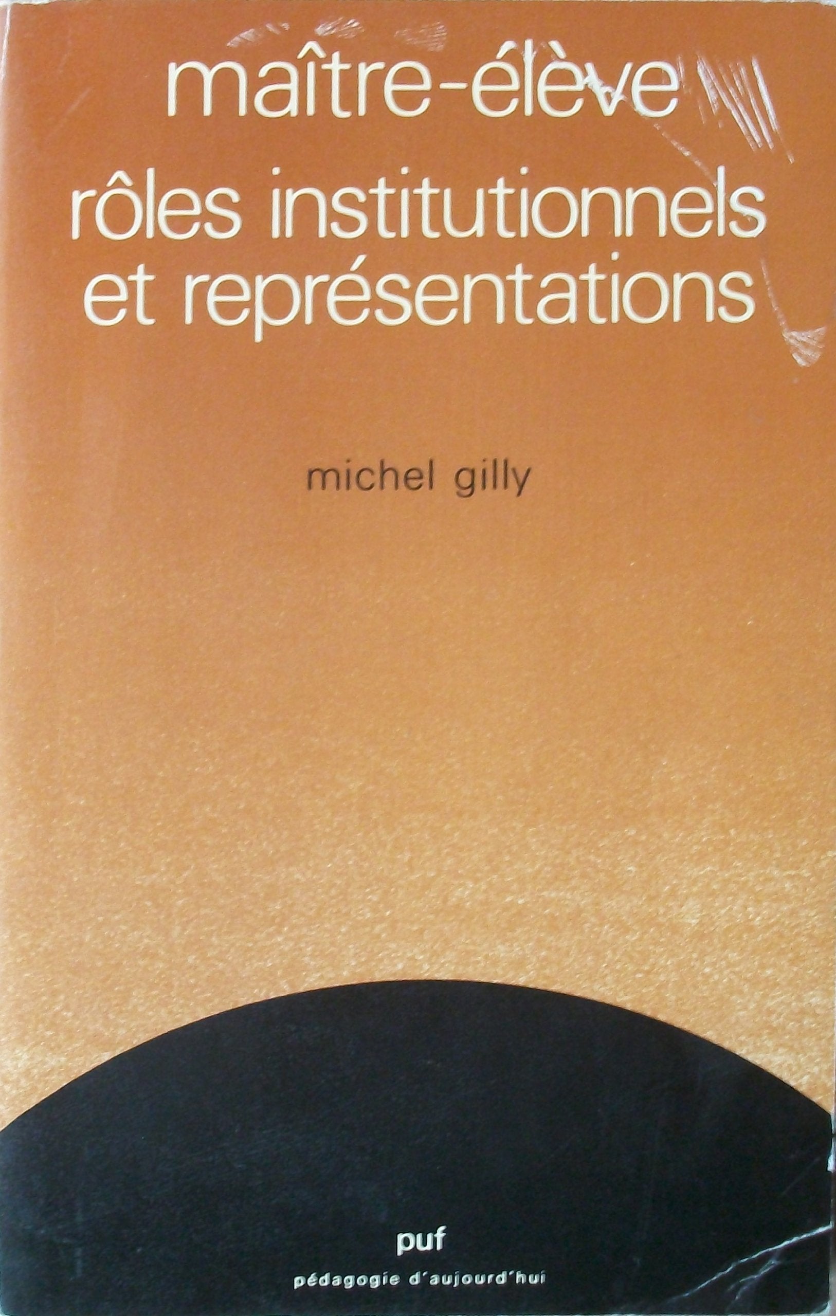 Maître-élève : Rôles institutionnels et représentations 9782130366041