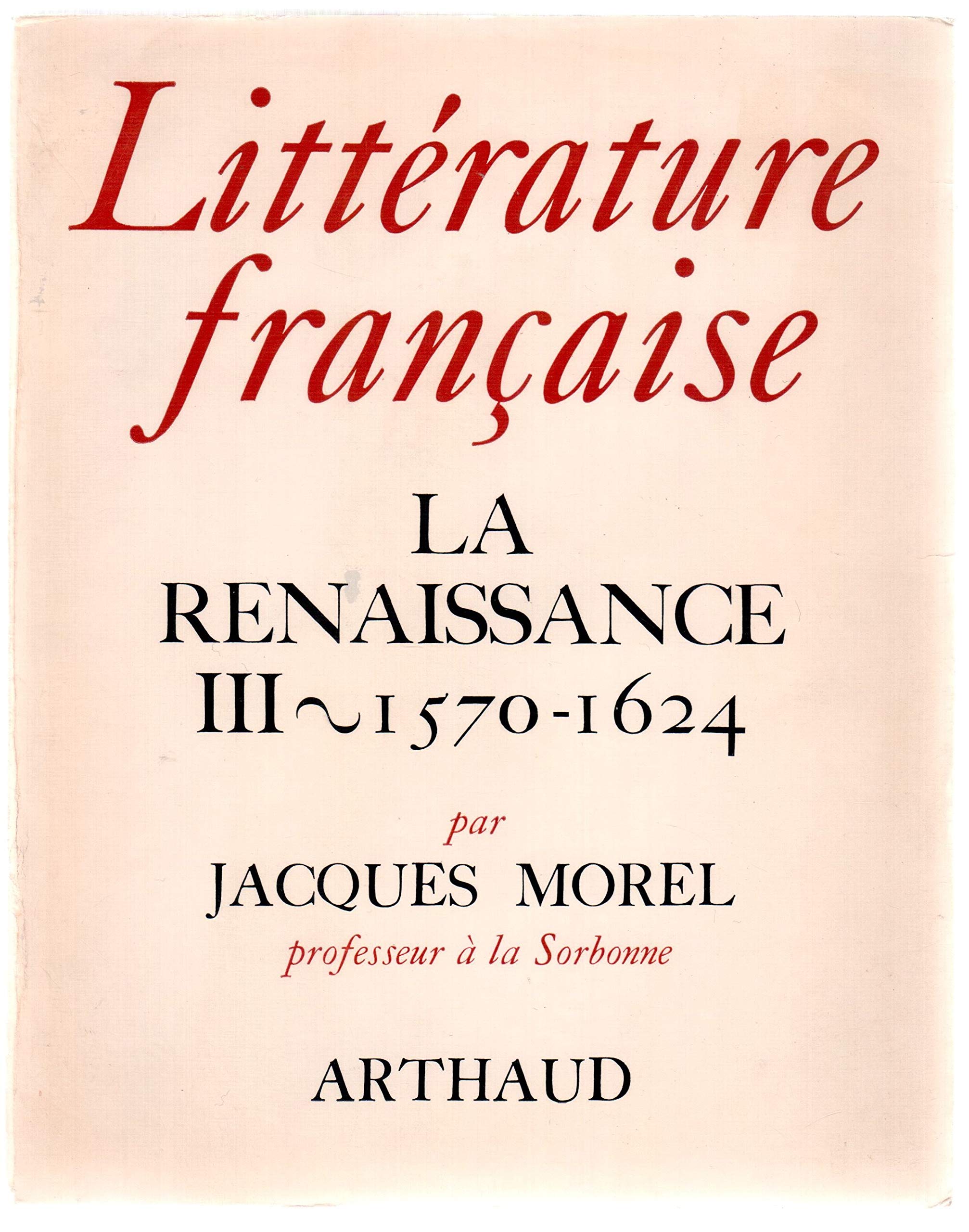 LITTERATURE FRANCAISE.LA RENAISSANCE.III.1570-1624.60 HELIOGRAVURES. 