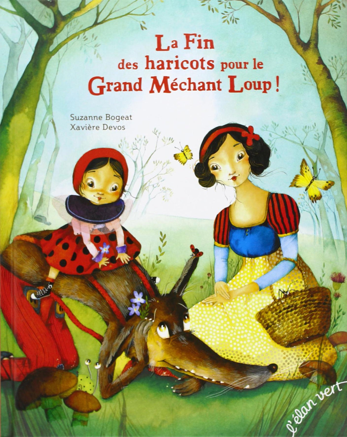LA FIN DES HARICOTS POUR LE GRAND MECHANT LOUP 9782844551900