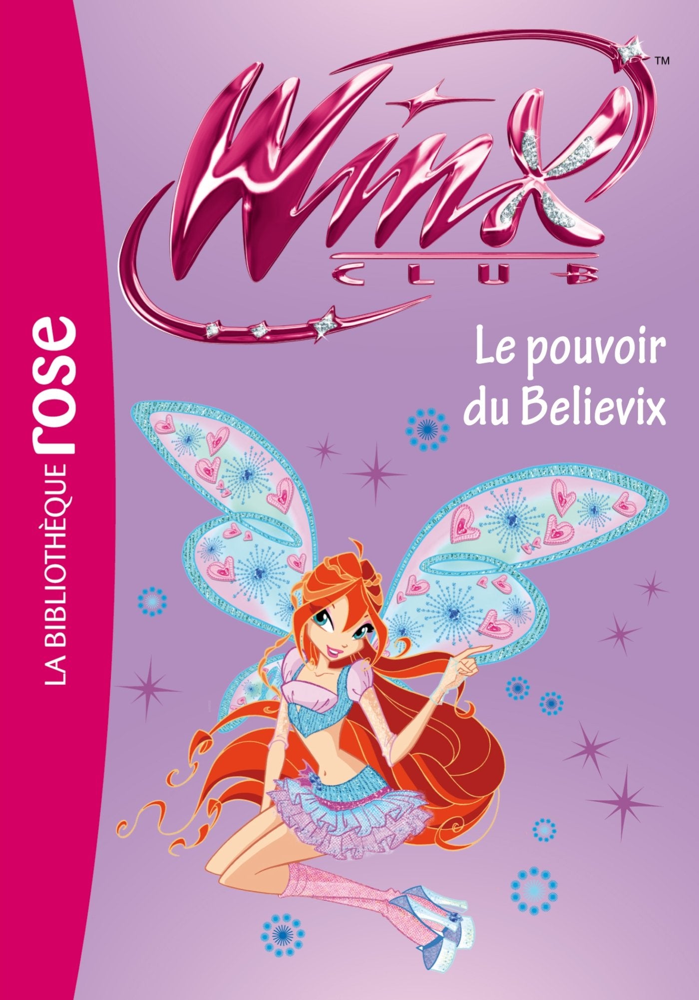 Winx Club 34 - Le pouvoir du Believix 9782012020689