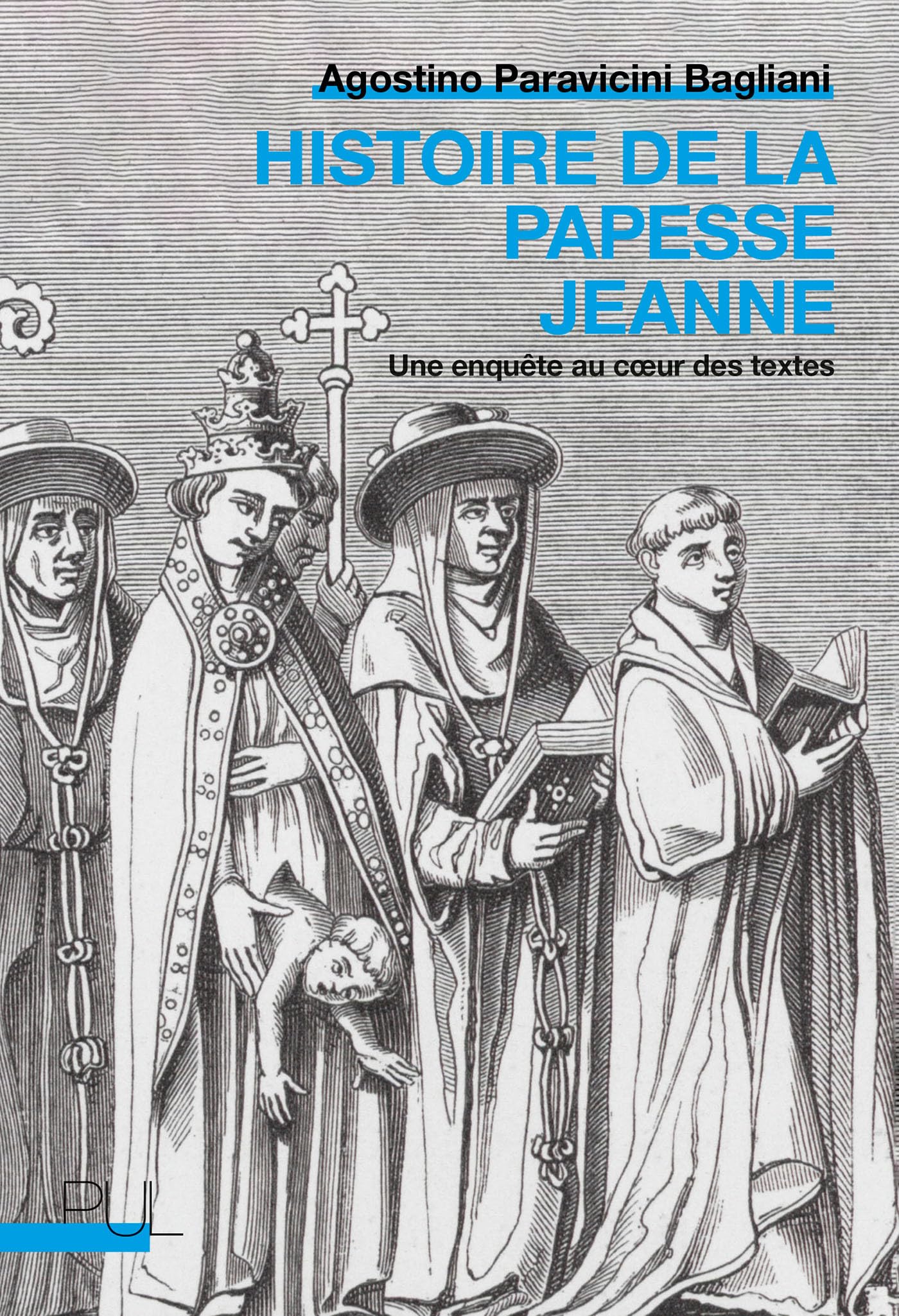 Histoire de la papesse Jeanne: Une enquête au coeur des textes 9782729714314