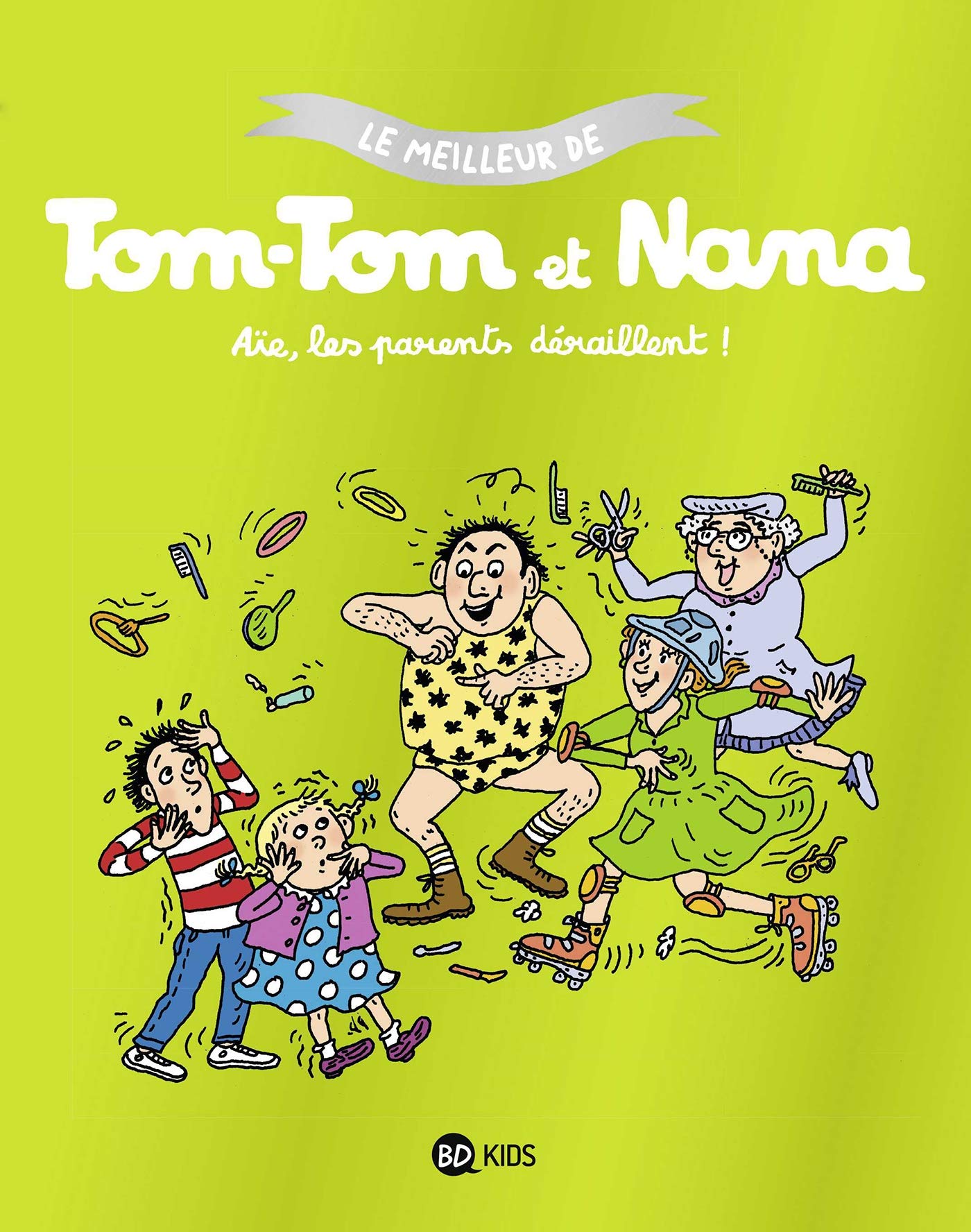Tom-Tom et Nana, Tome 03: Aïe les parents déraillent - Le meilleur de Tom-Tom et Nana 9791036315671