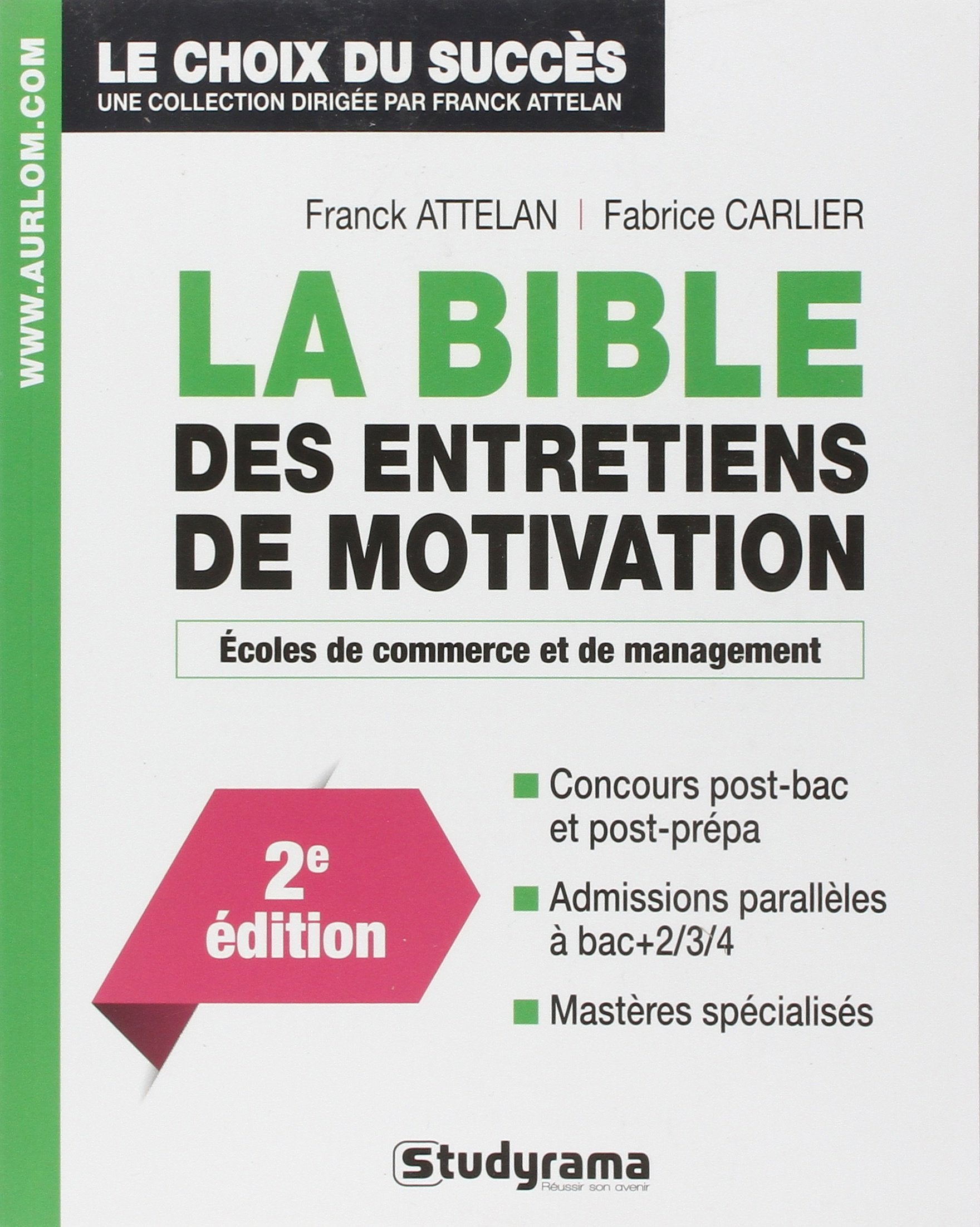 La bible des entretiens de motivation: aux concours des écoles de commerce 9782759026043