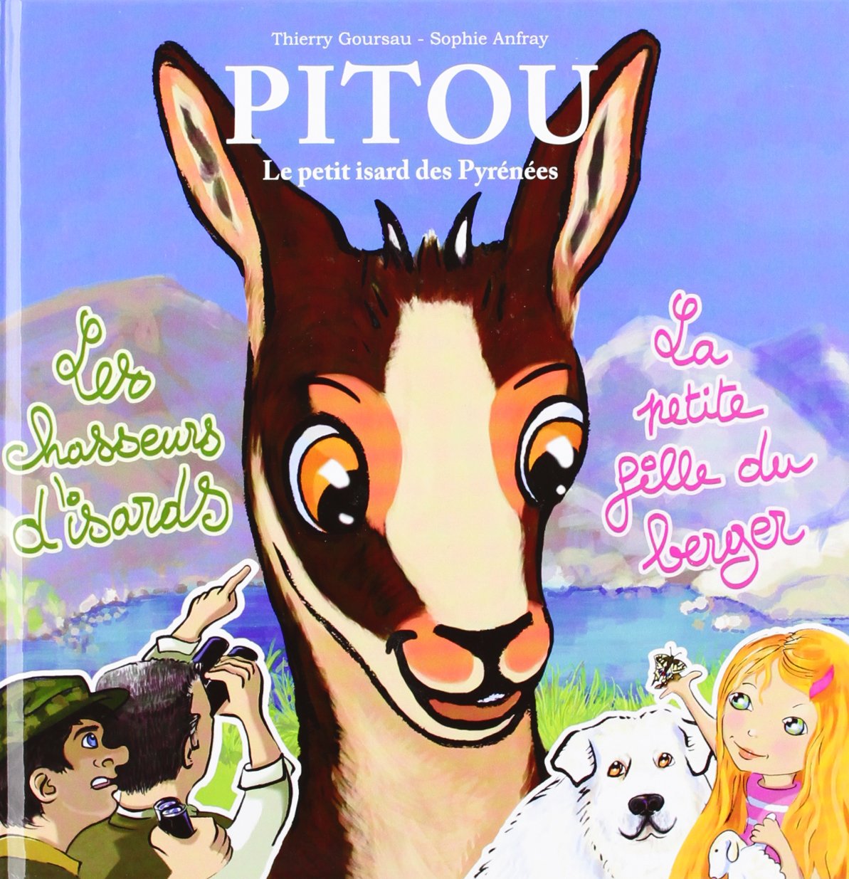 Pitou Tome 2 - 2 Histoires - les Chasseurs d'Isards - la Petite Fille du Berger 9782917173206