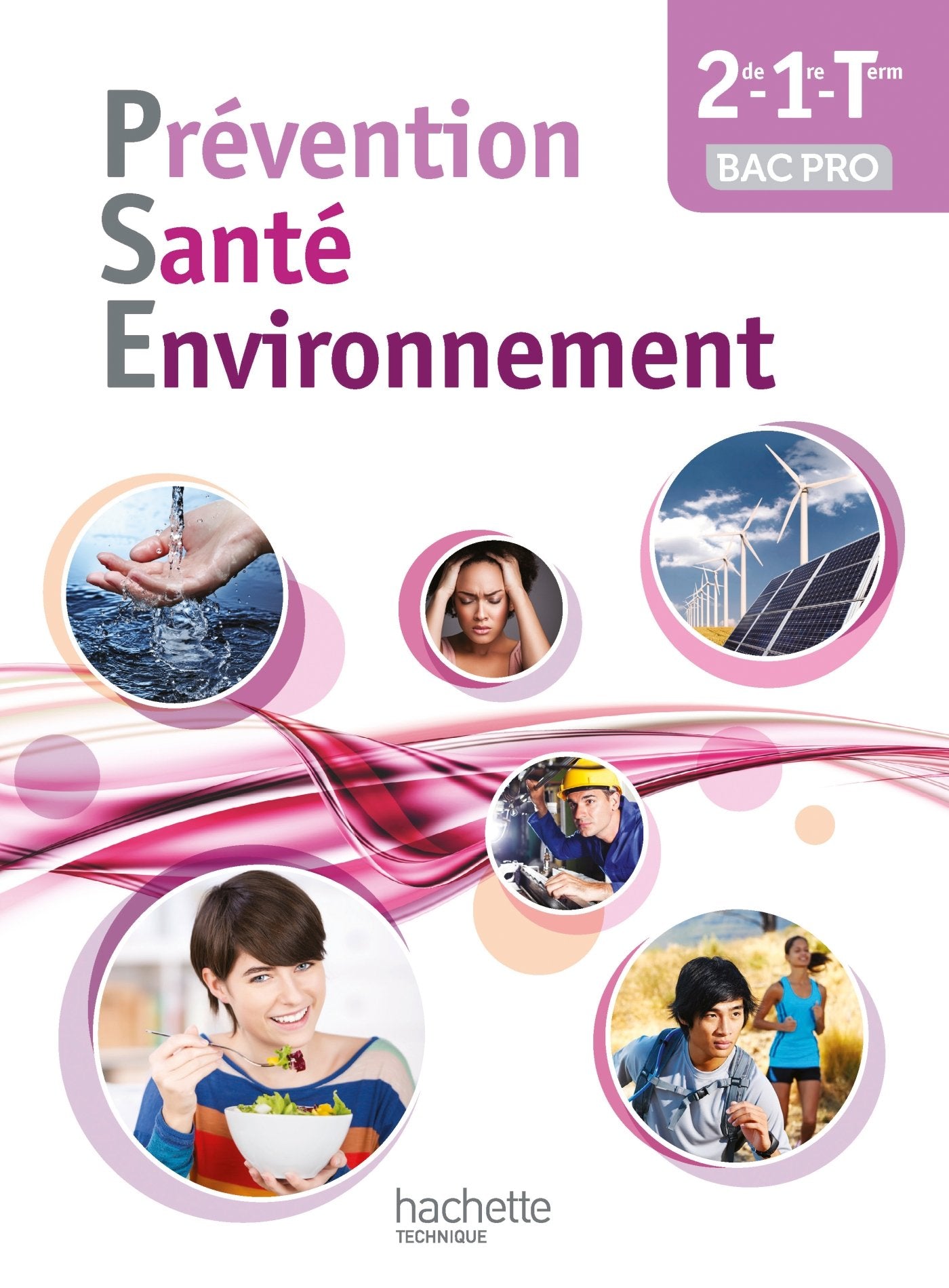 Prévention Santé Environnement 2de-1re-Terminale Bac pro - Livre élève - Ed. 2014 9782011825353