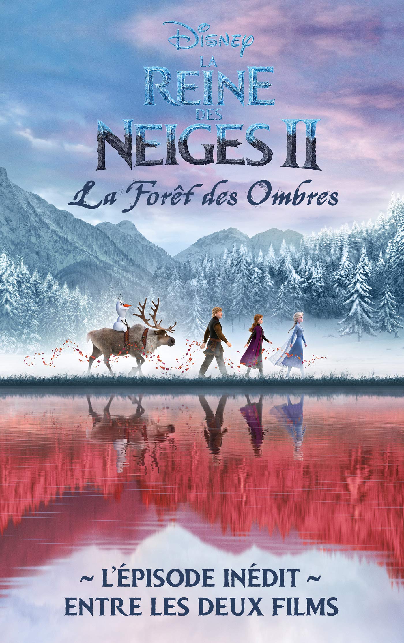 La Reine des Neiges 2 - La forêt des ombres - L'épisode inédit entre les deux films 9782017108436