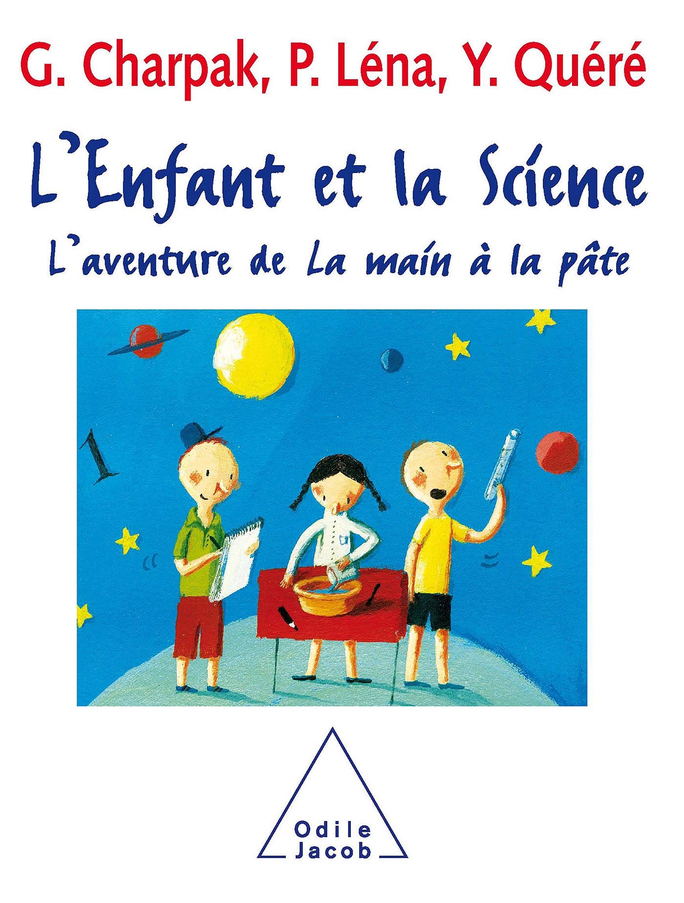 L'Enfant et la Science: L'aventure de La main à la pâte 9782738116840