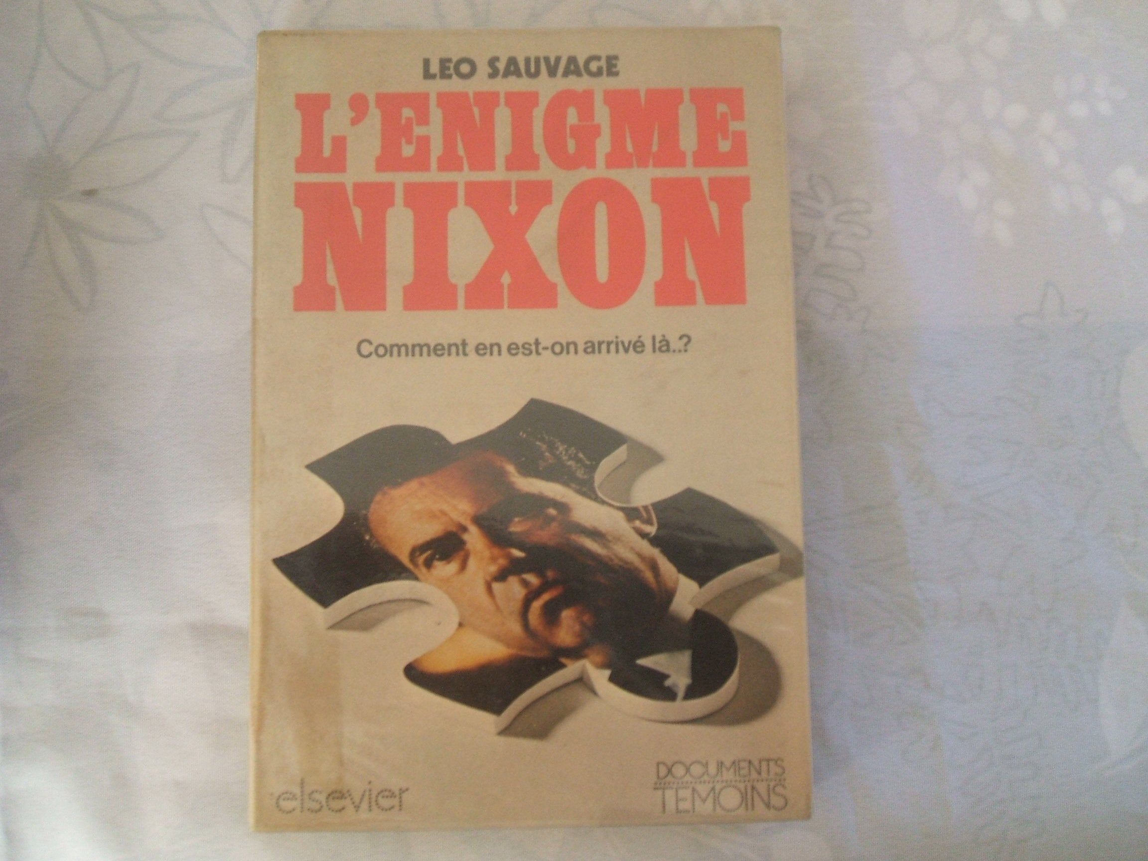 L'Enigme Nixon (Collection Documents/temoins) (French Edition) 9782800301167