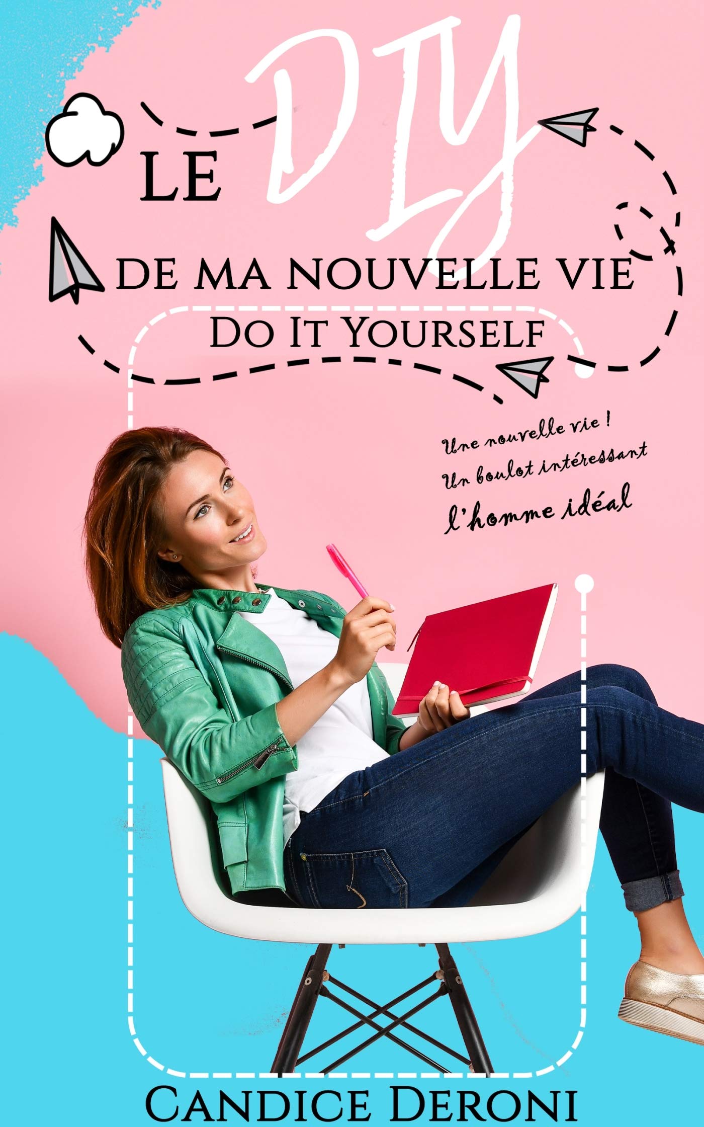 Le DIY de ma nouvelle vie: Do it yourself 9791026239468