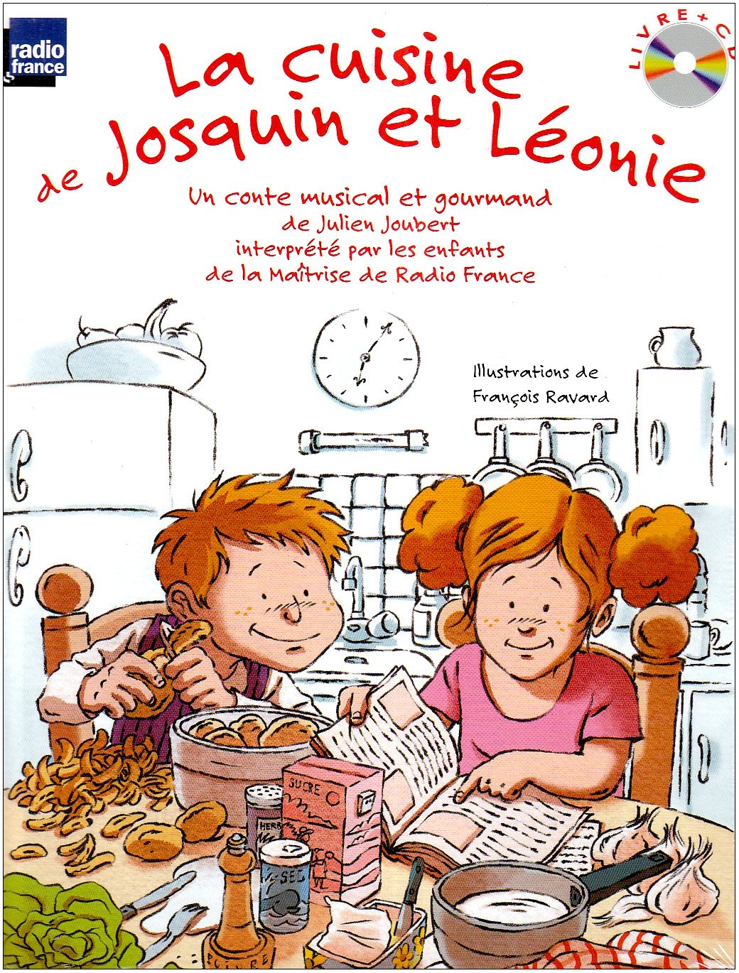 La cuisine de Josquin et Léonie : Un conte musical et gourmand (1CD audio) Maîtrise de Radio France, Toni Ramon (direction) 9782904965210