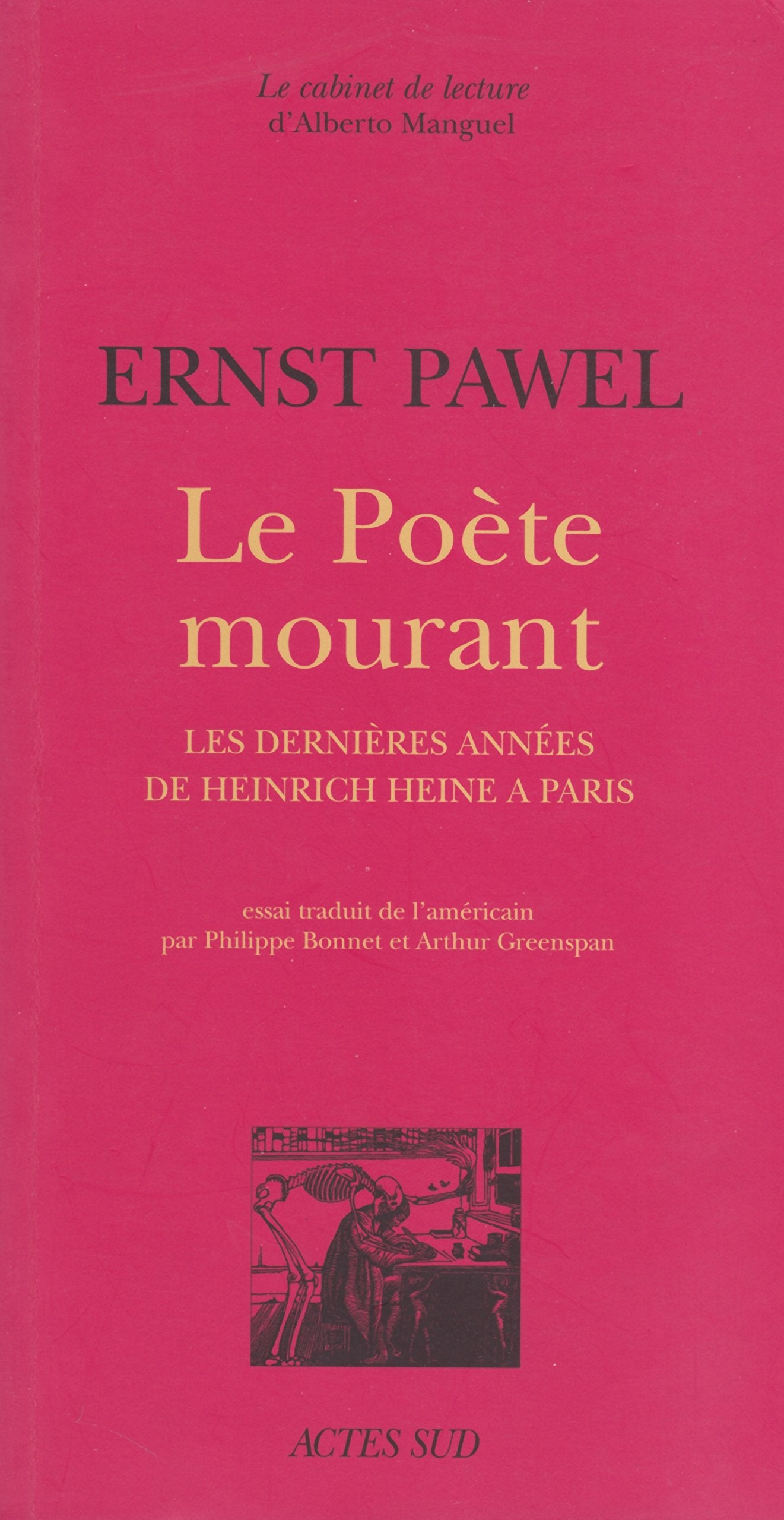 Le Poète mourant: Les dernières années de Heinrich Heine à Paris 9782742762989