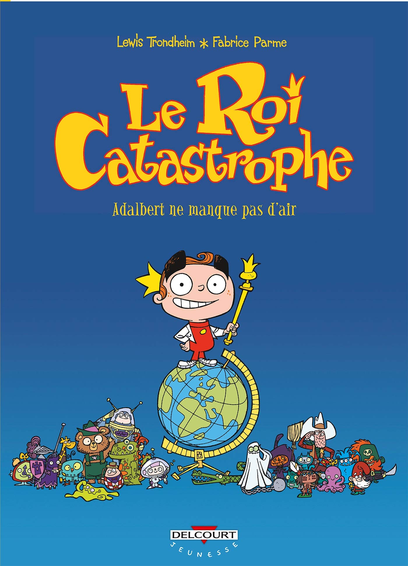 Le Roi Catastrophe, tome 1 : Adalbert ne manque pas d'air 9782840556114