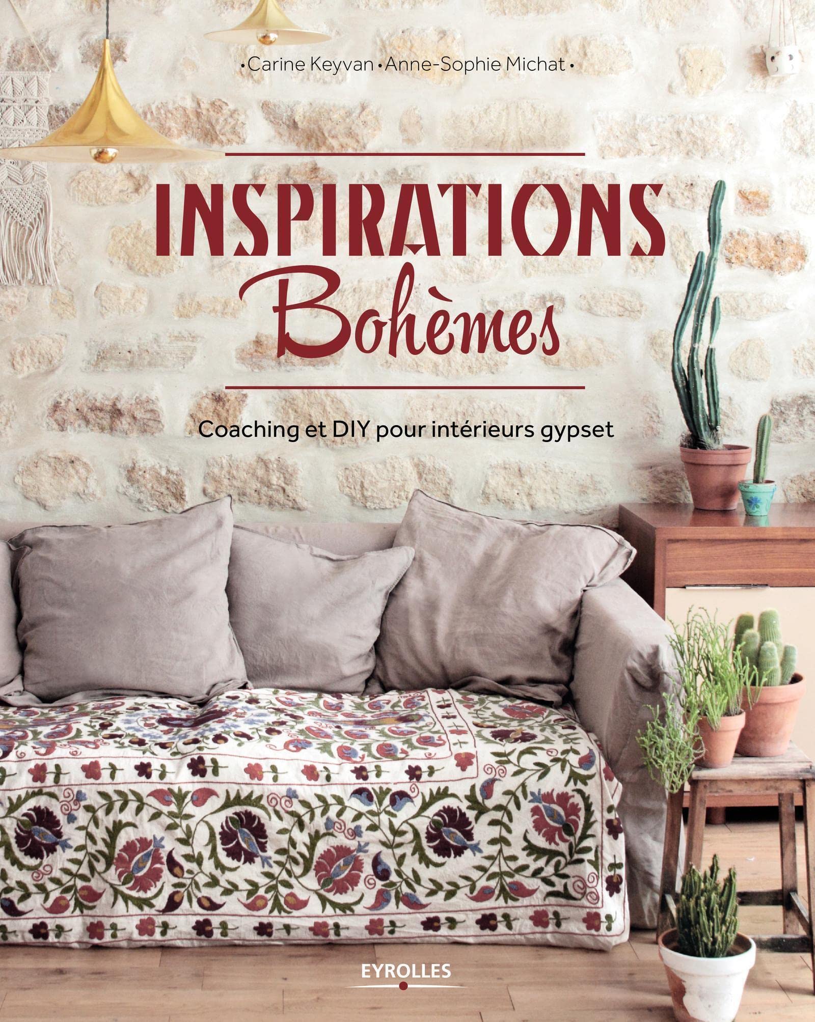 Inspirations bohèmes: Coaching et DIY pour intérieur gypset. 9782212143706