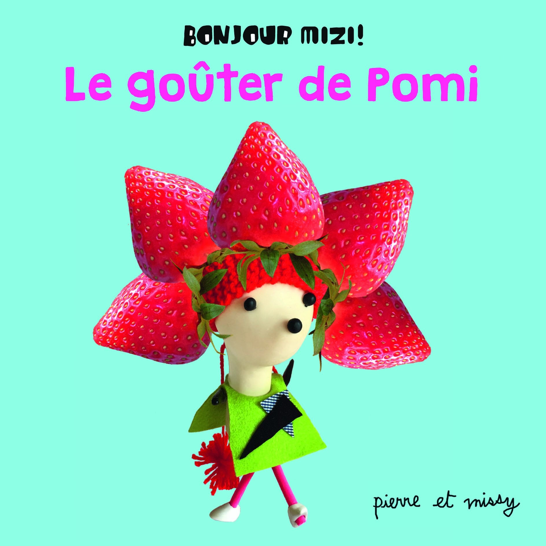 Le goûter de Pomi - Bonjour Mizi! - De 1 à 4 ans 9782075079020
