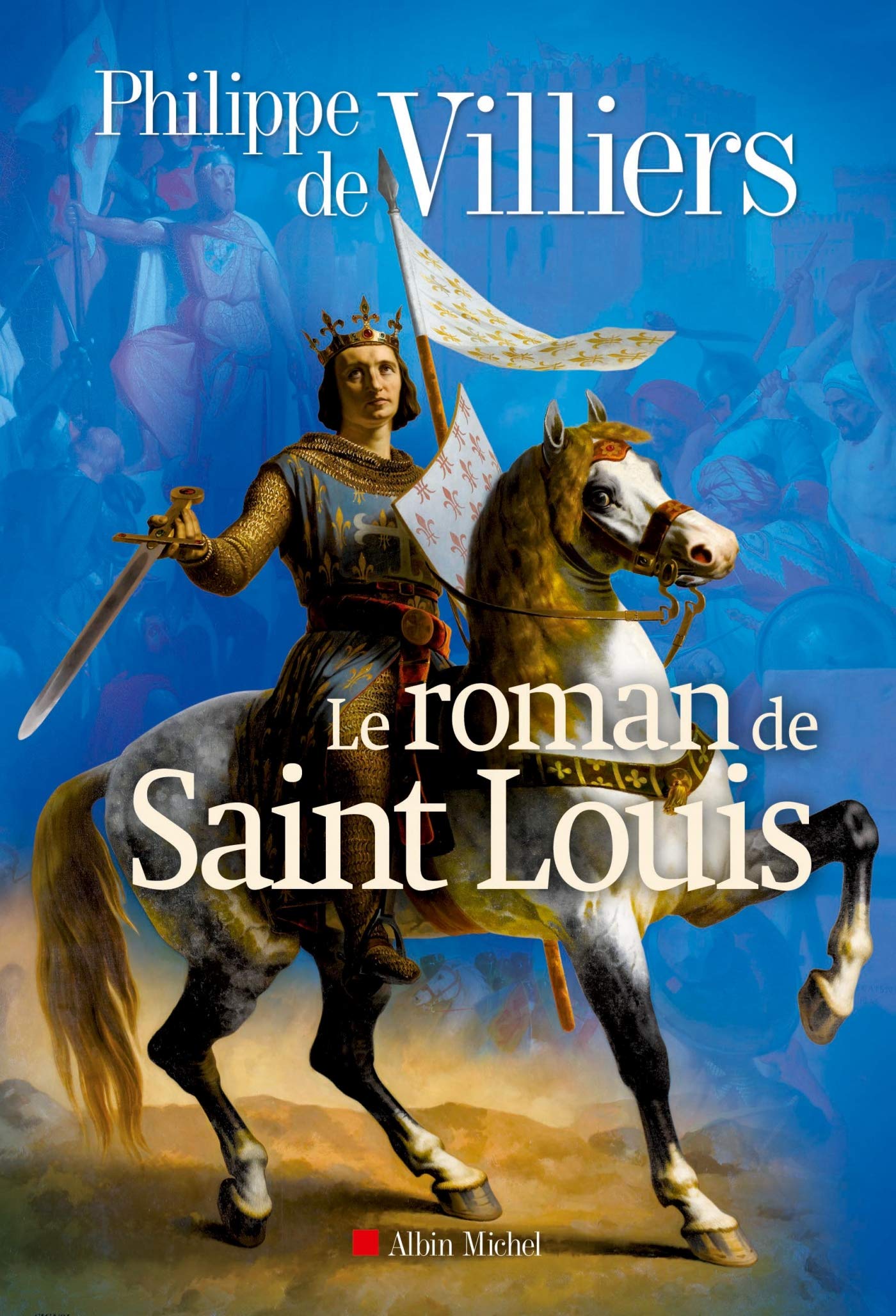 Le Roman de Saint Louis 9782226249777