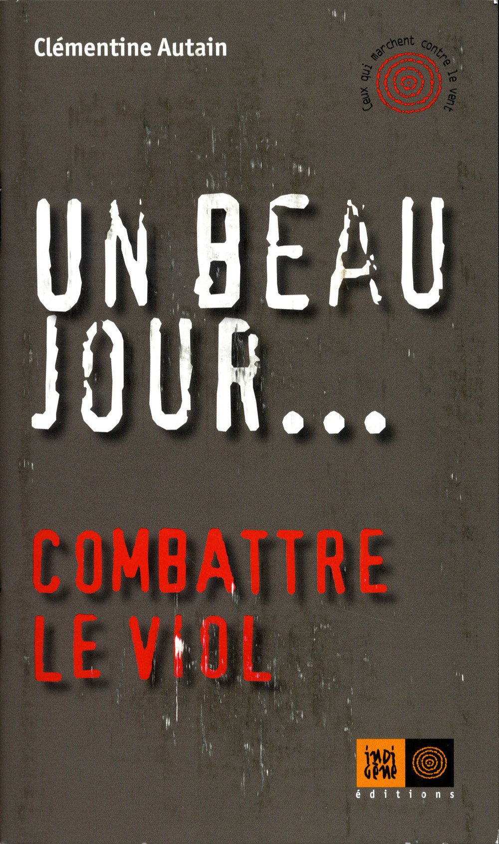 Un beau jour...: Combattre le viol 9791090354067