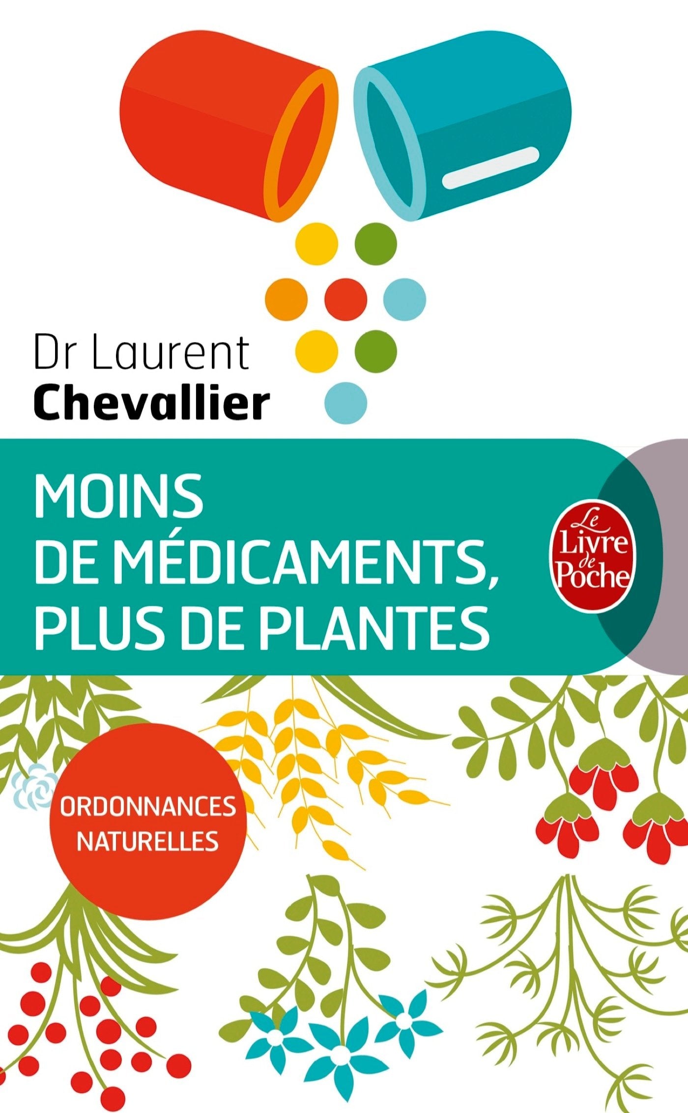 Moins de médicaments, plus de plantes 9782253187684