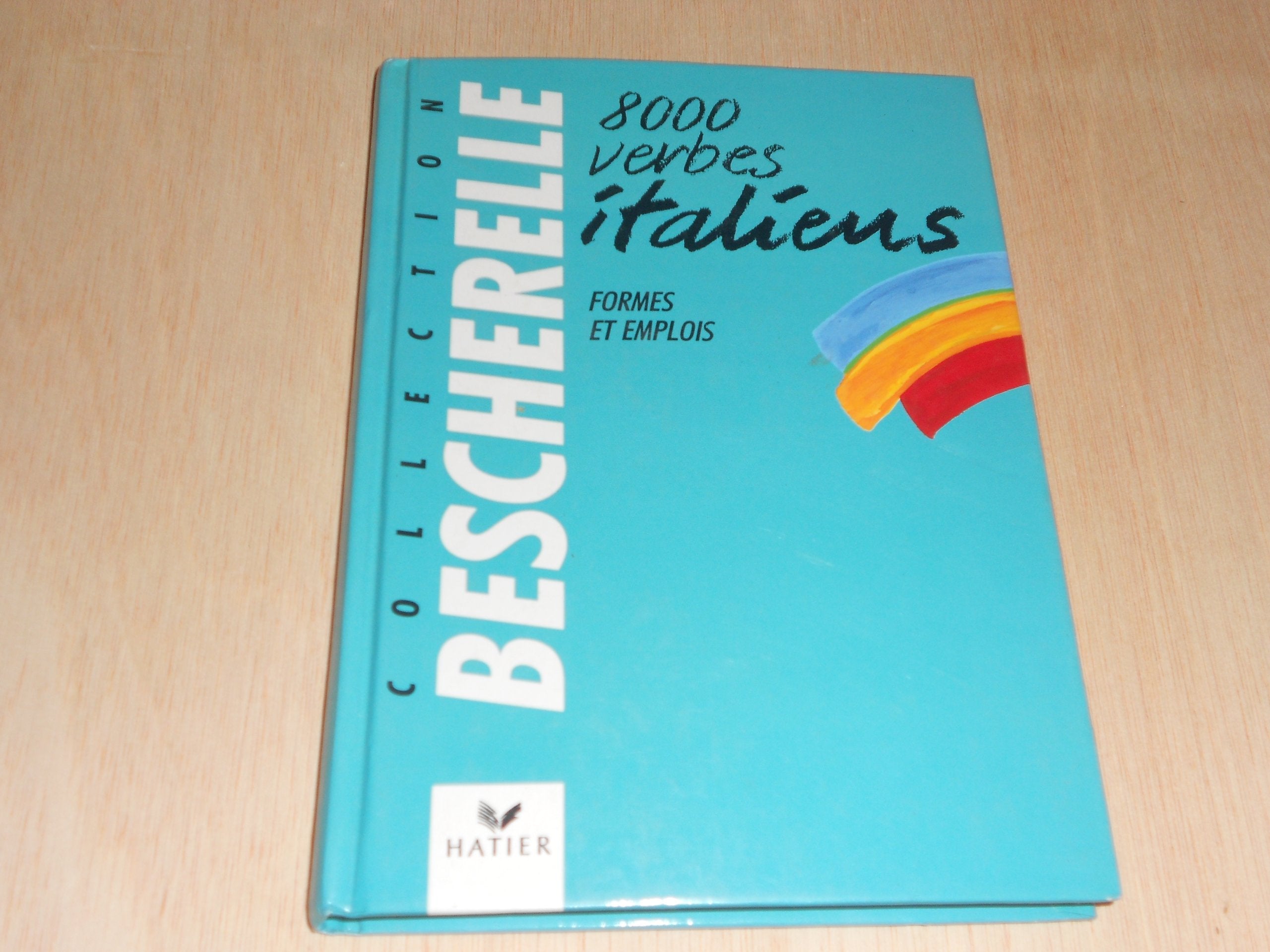 8000 verbes italiens: Formes et emplois 9782218026423