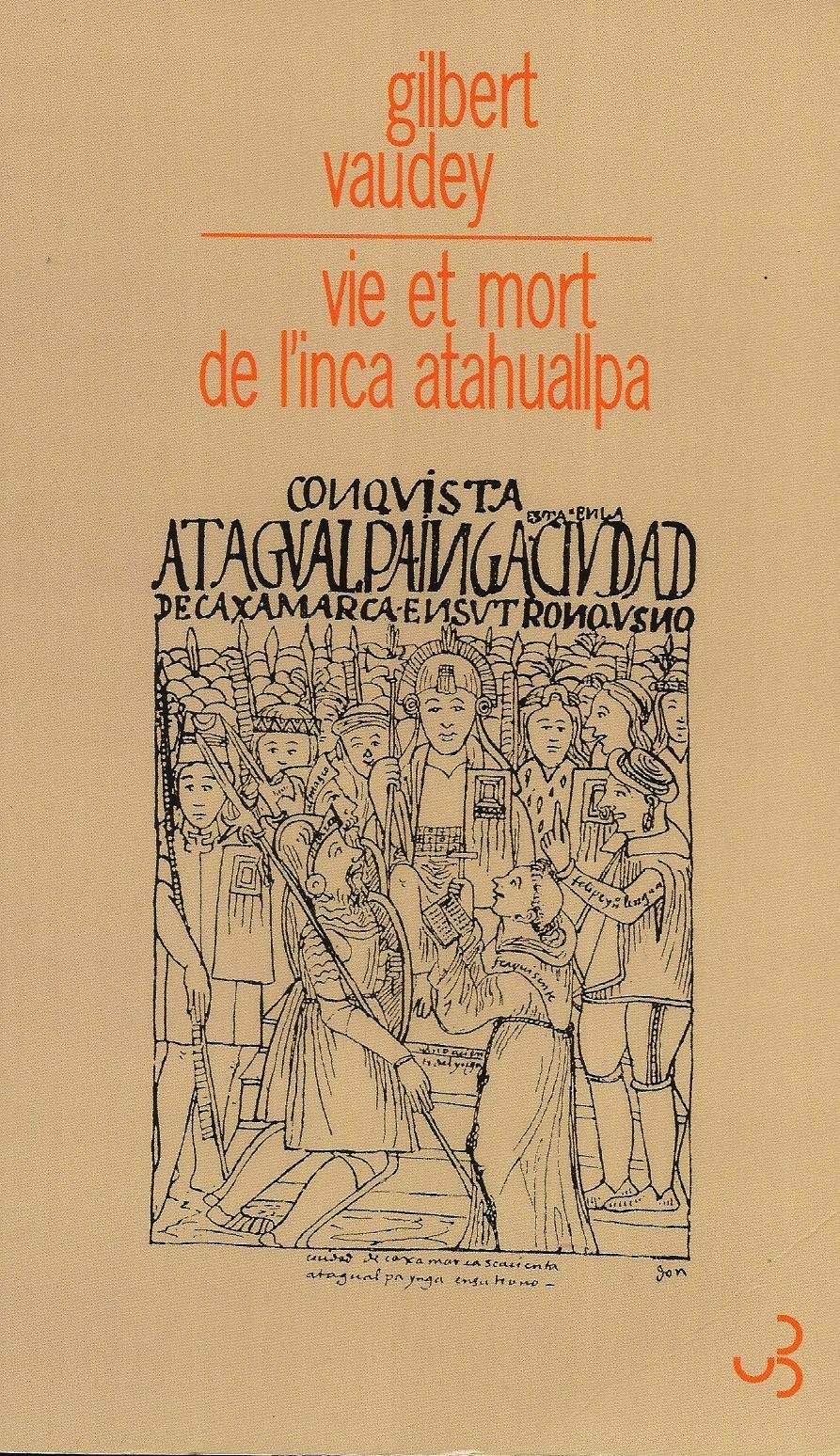 VIE ET MORT DE L'INCA ATAHUALLPA 9782267030792