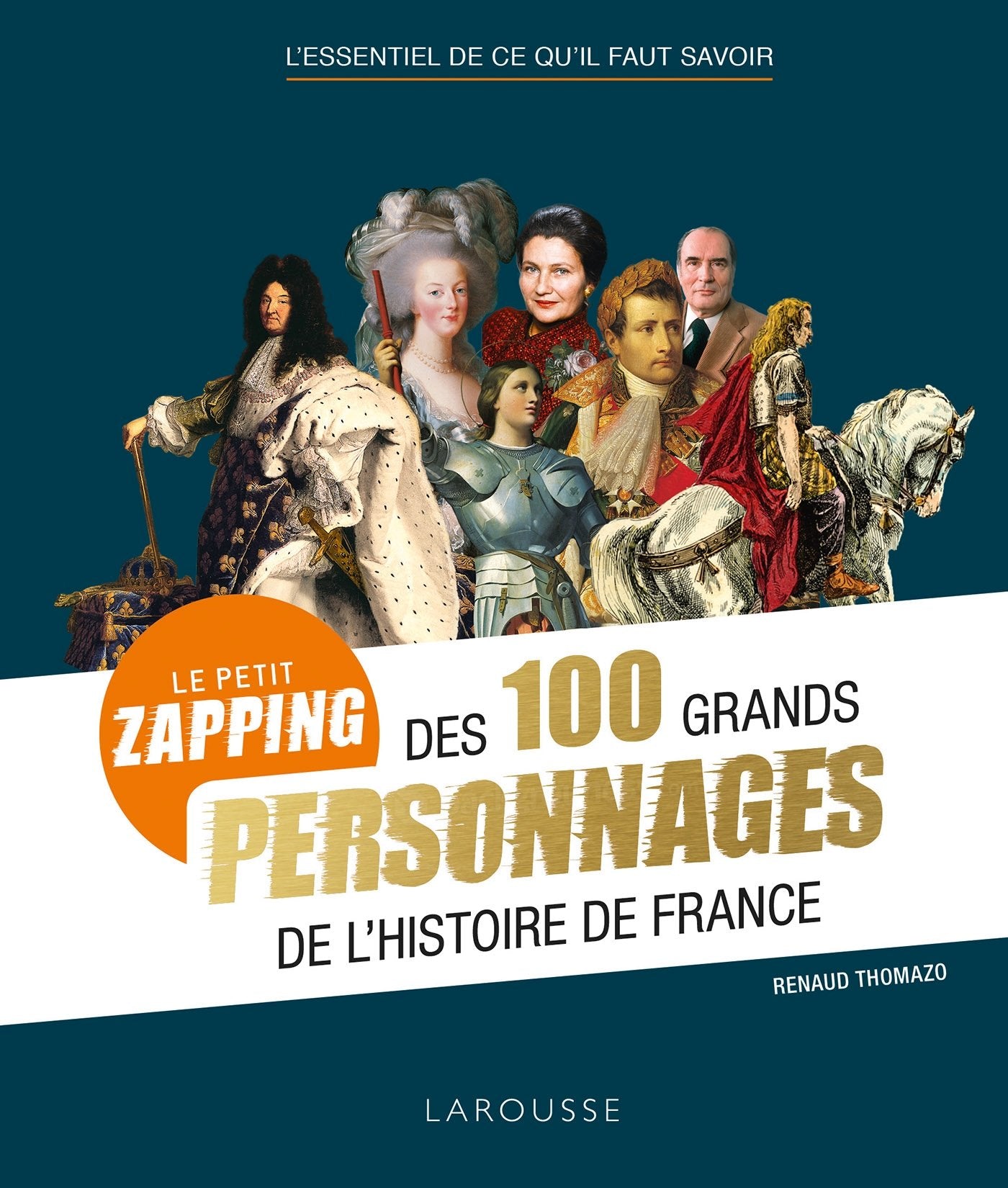 petit zapping des 100 grands personnages qui ont fait l'Histoire de France 9782035936332