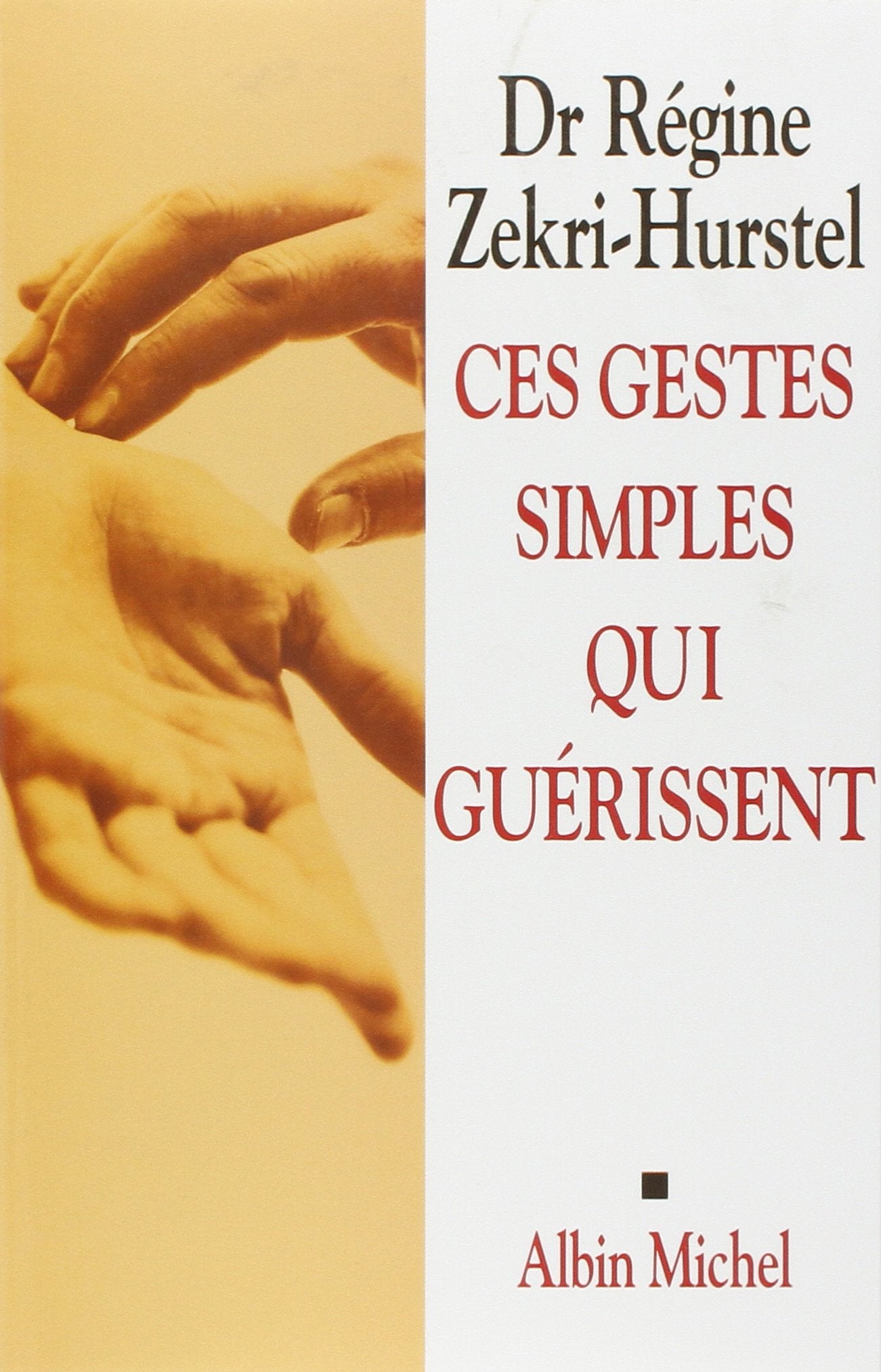 Ces gestes simples qui guérissent 9782226154439