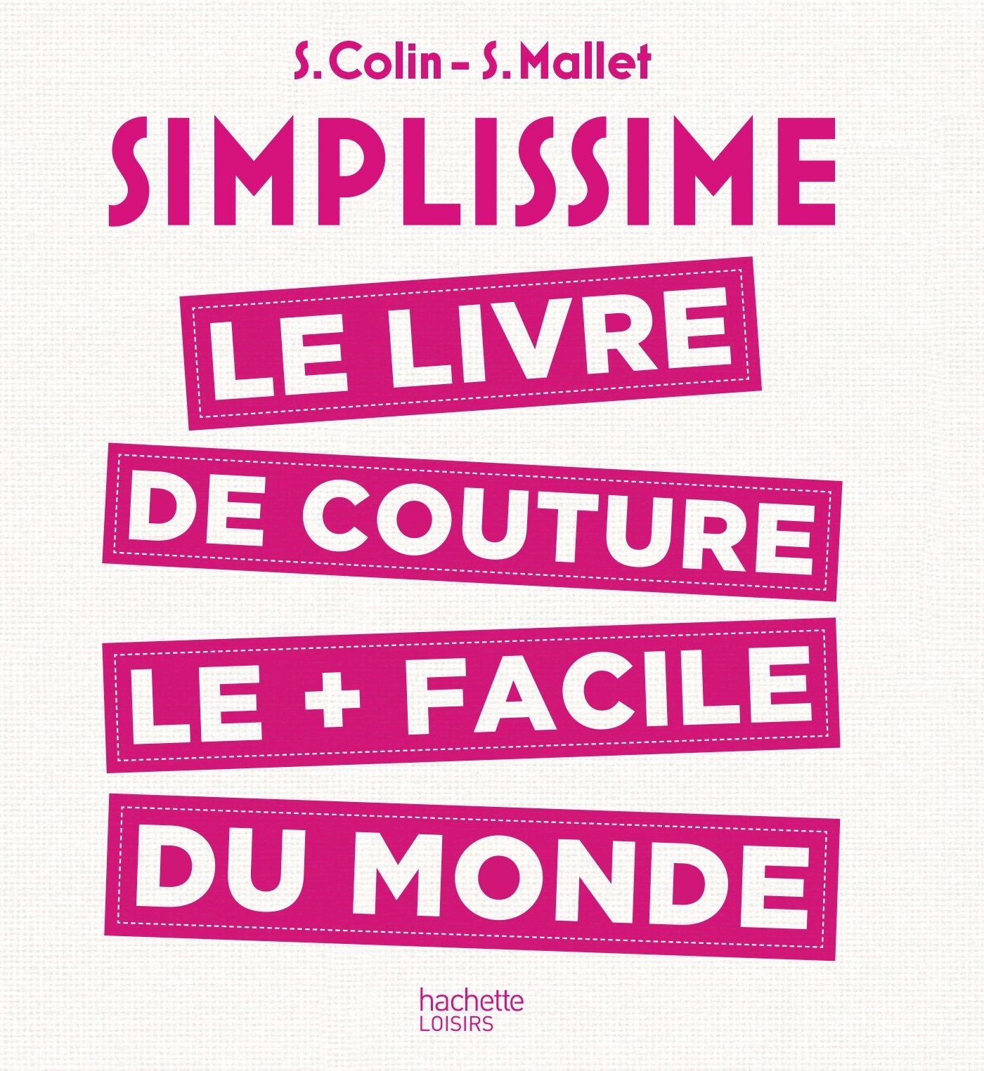 SIMPLISSIME Couture: le livre de couture le plus facile du monde 9782013967815