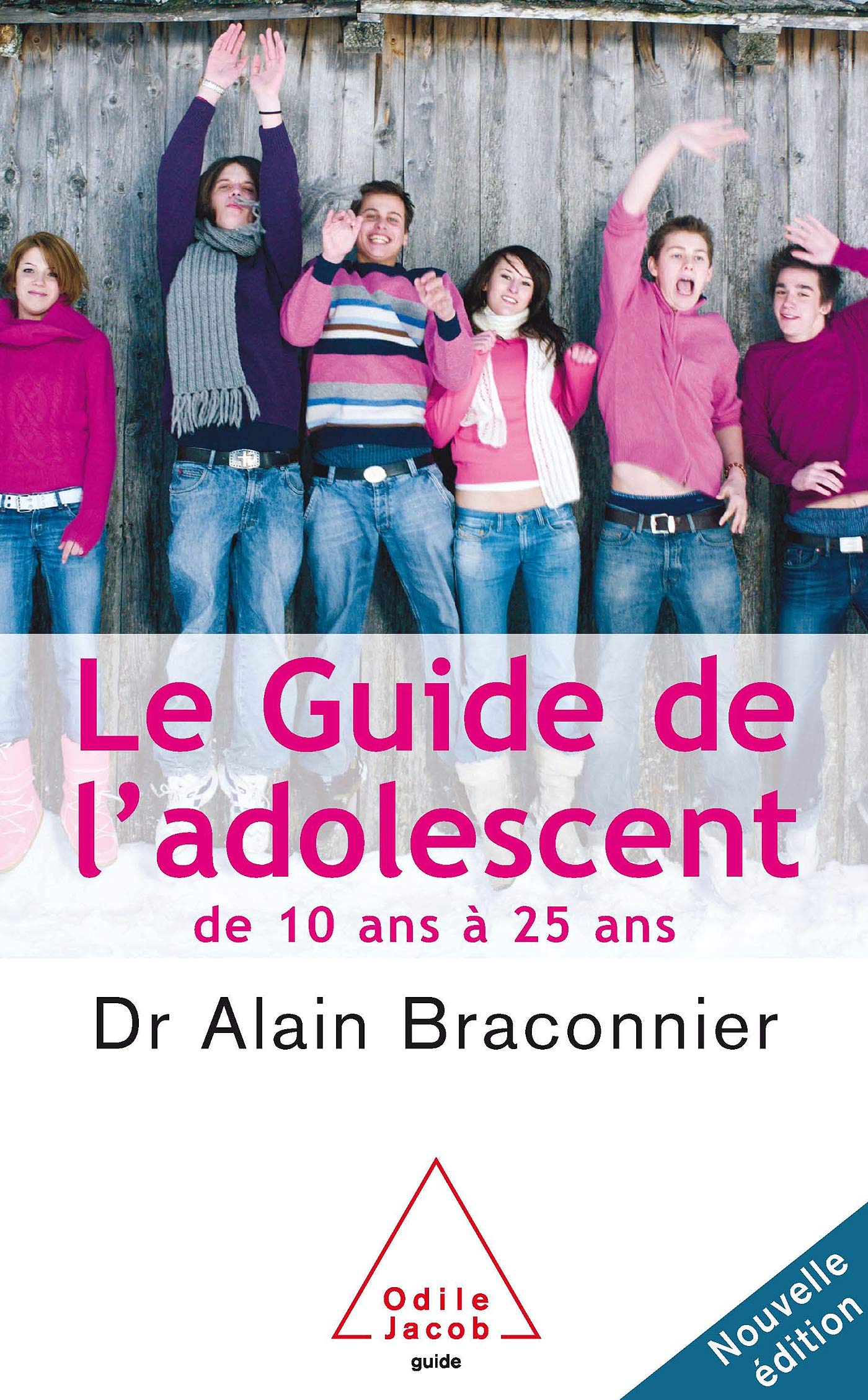Le Guide de l'adolescent: De 10 ans à 25 ans 9782738118837