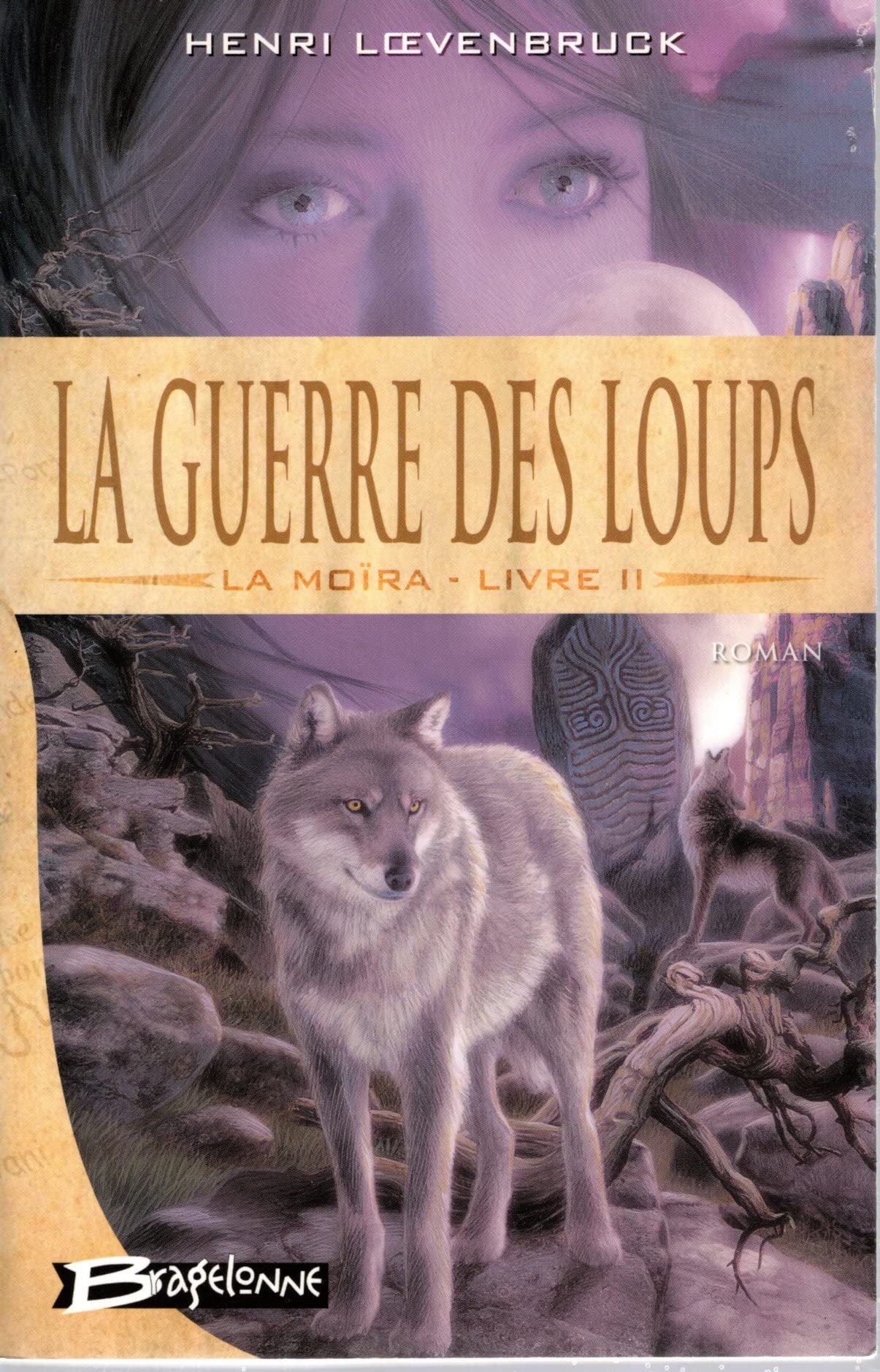 La Moïra, tome 2 : La Guerre des loups 9782914370097