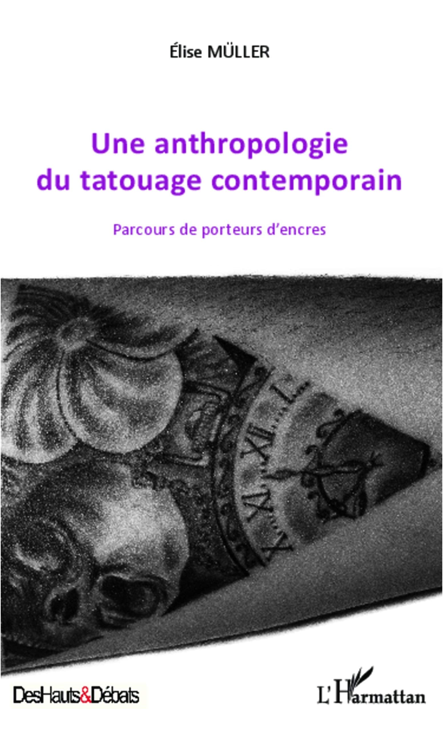 Une anthropologie du tatouage contemporain: Parcours de porteurs d'encres 9782343000435