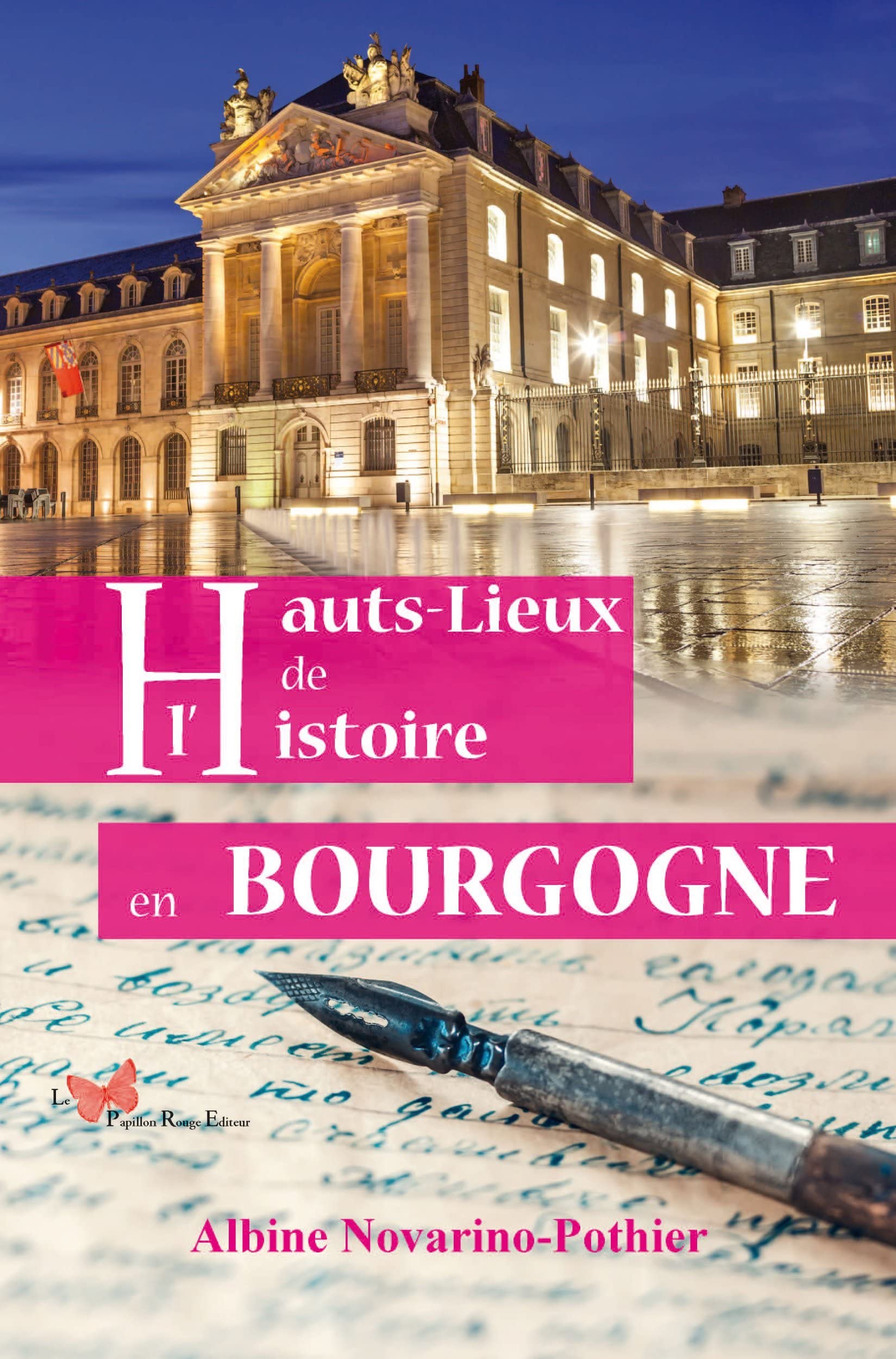 Hauts lieux de l'histoire en Bourgogne, tome 7 9782490379408