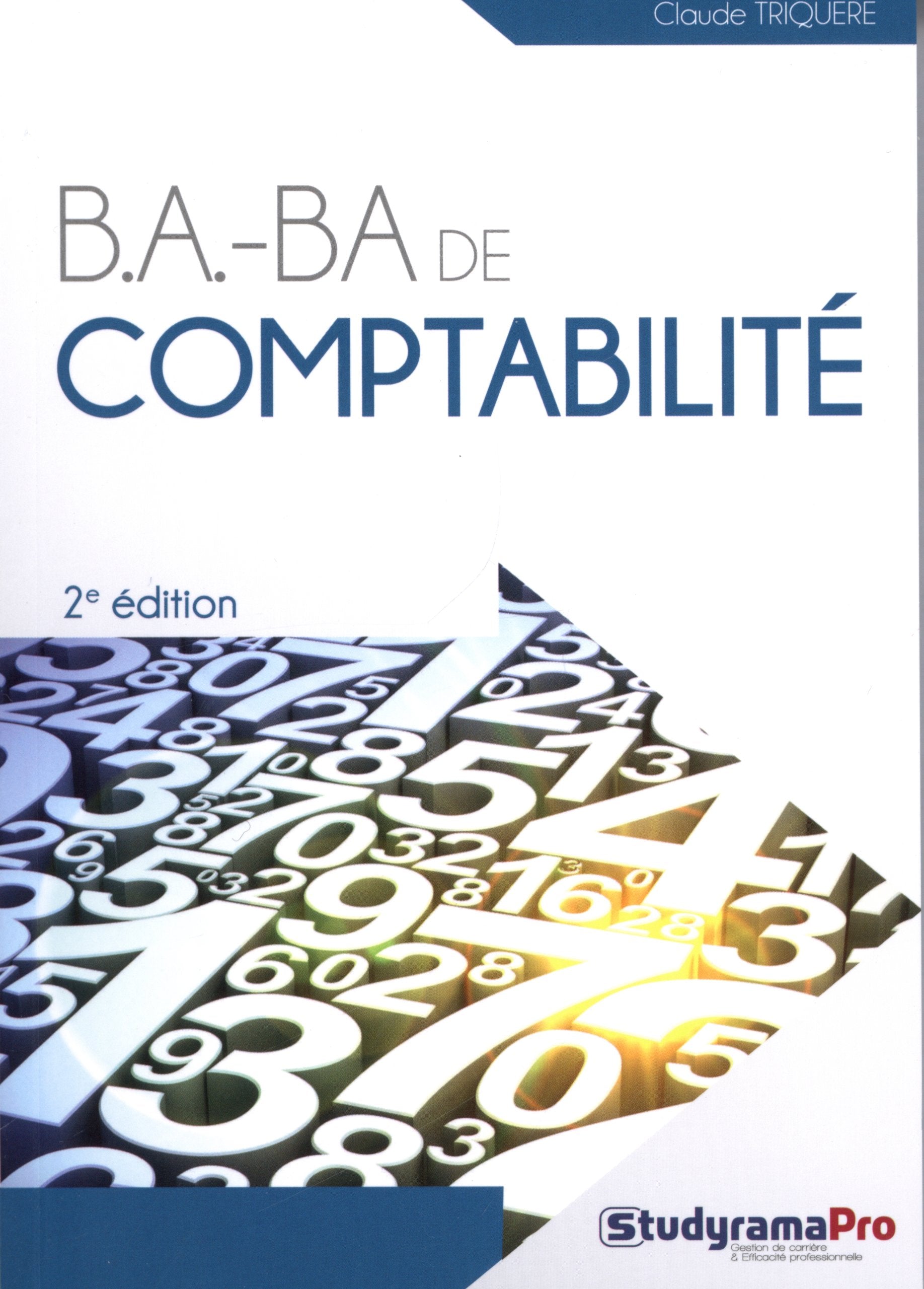 B.A.BA de comptabilité: pour tous les gestionnaires débutants 9782759018758