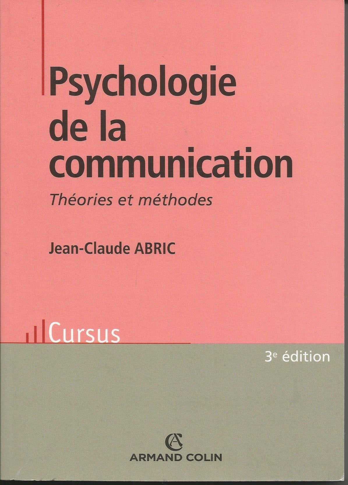 Psychologie de la communication: Théories et méthodes 9782200345679