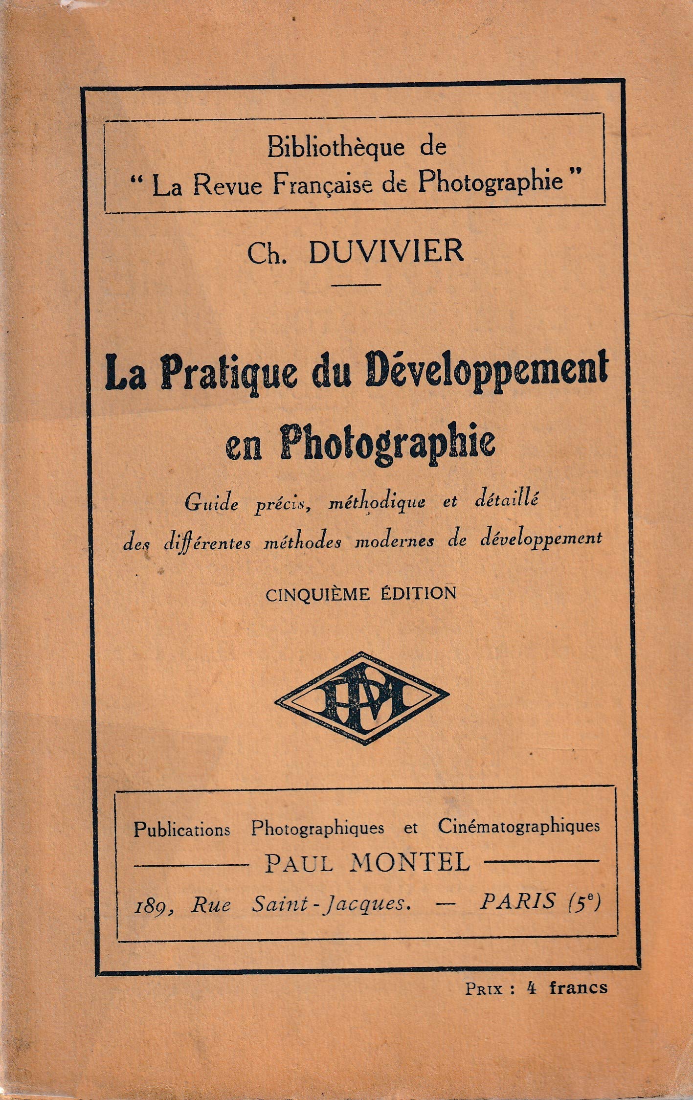 La pratique du développement en photographie Guide précis, méthodique et détaillé du developpement 