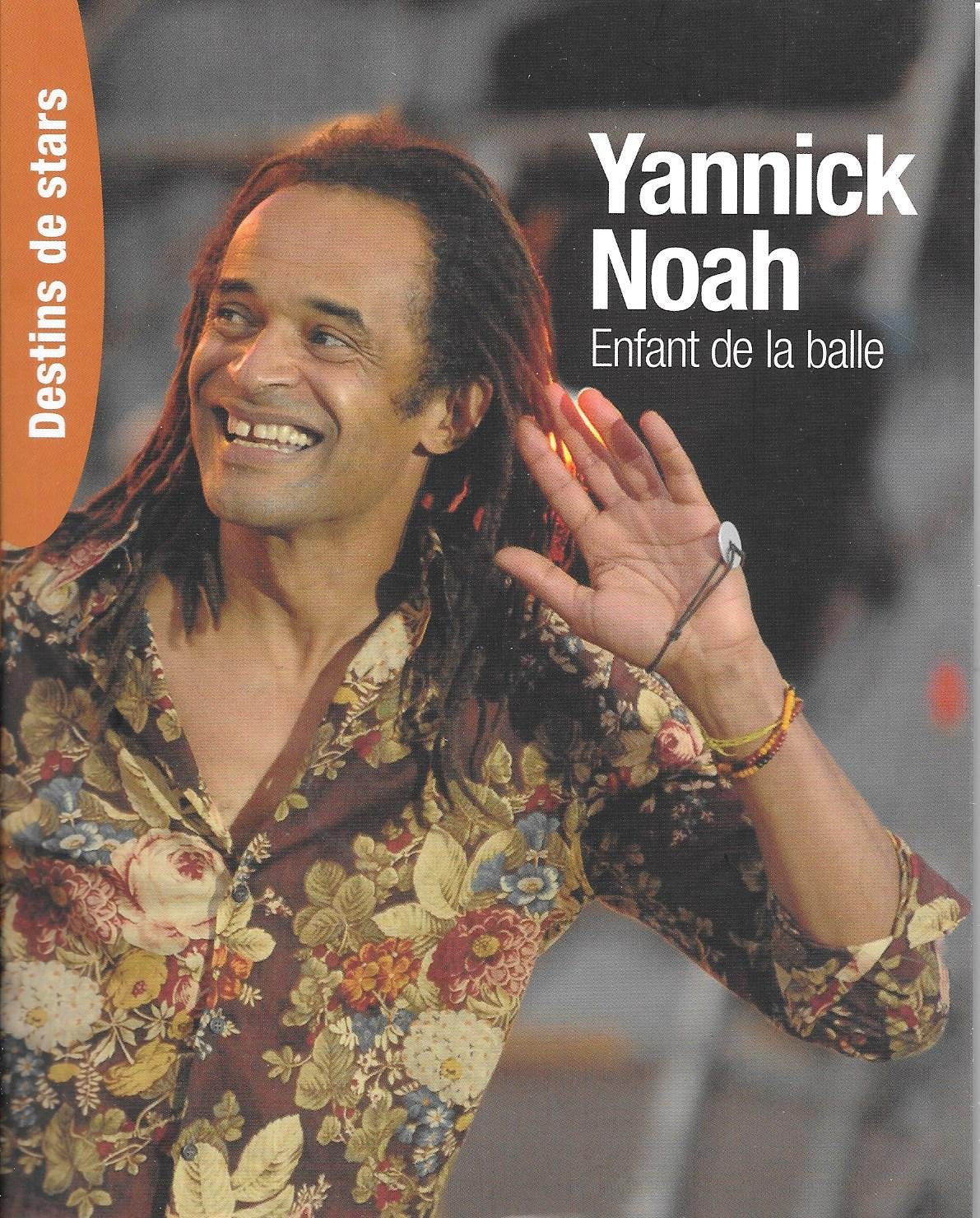 yannick noah enfant de la balle 9782354012601