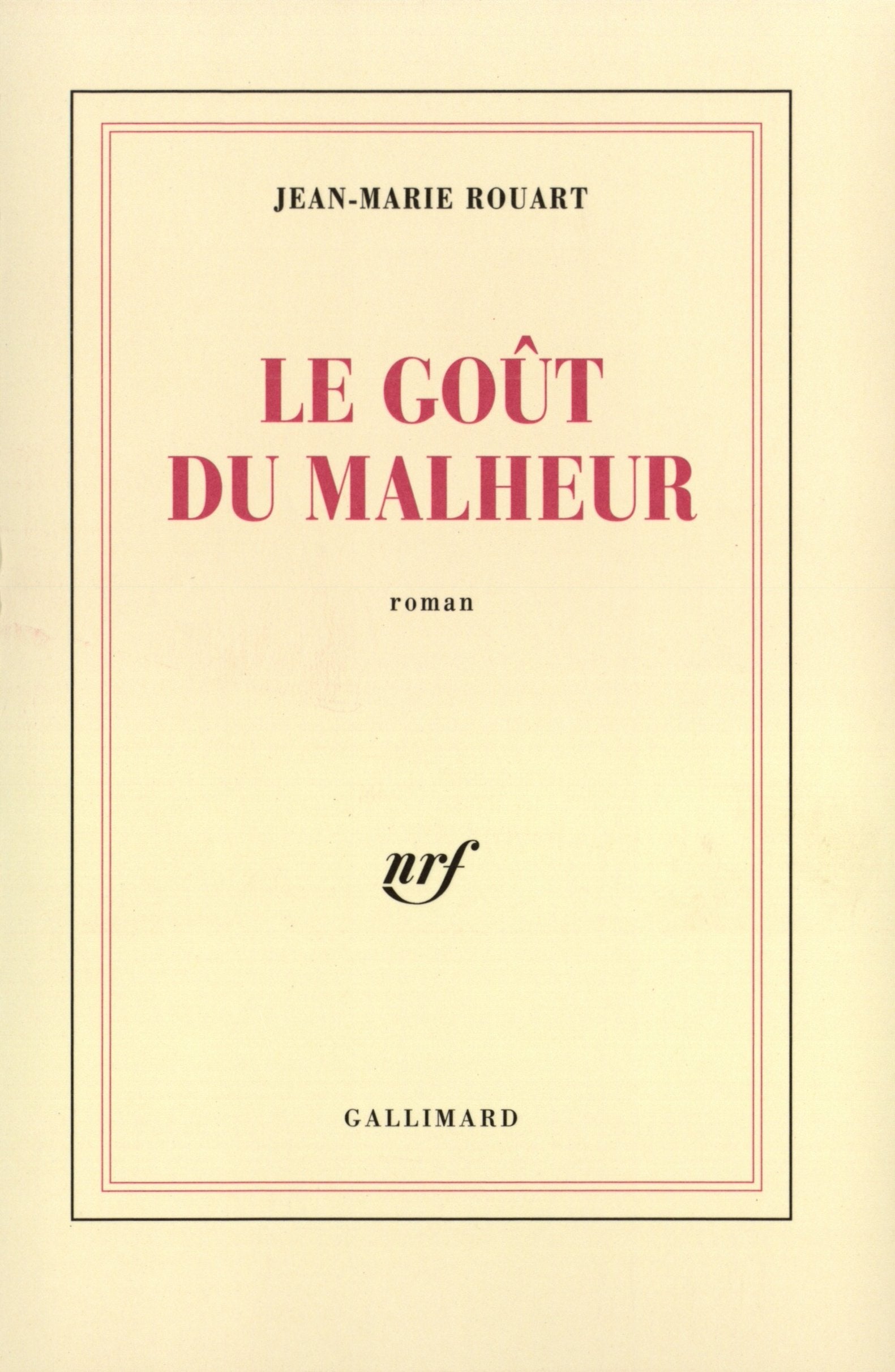 Le goût du malheur 9782070736072