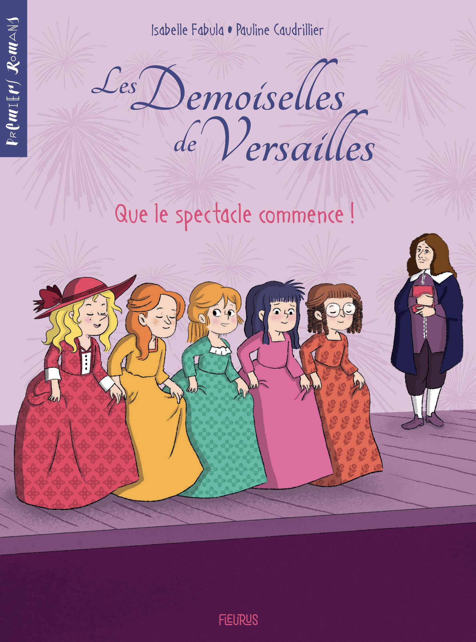 Les demoiselles de Versailles - Tome 2 - Que le spectacle commence ! 9782215167341
