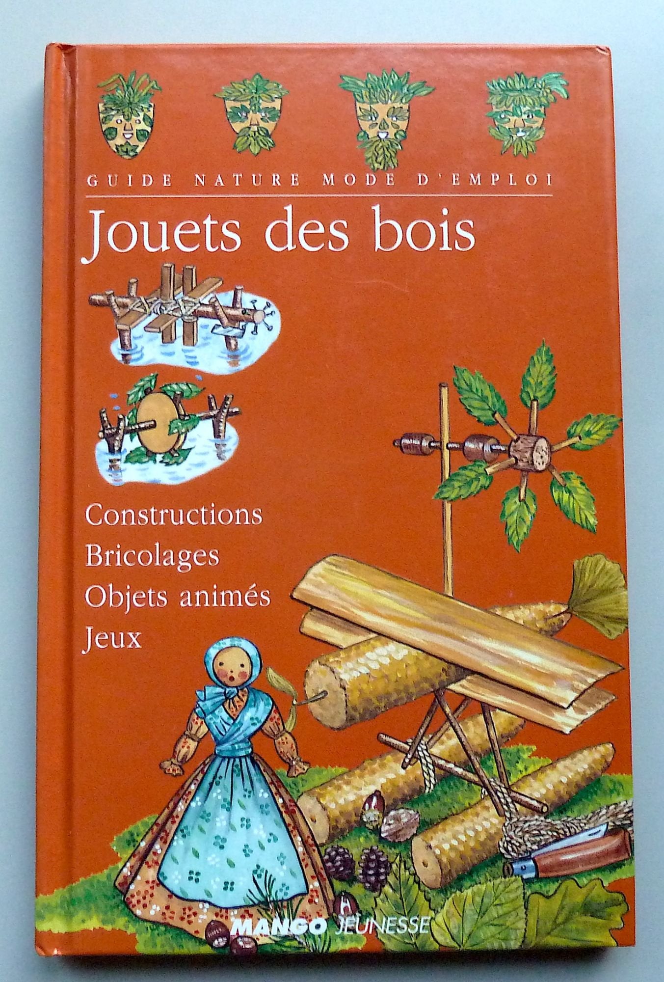Jouets Des Bois. Constructions, Bricolages, Objets Animes, Jeux 9782740407790