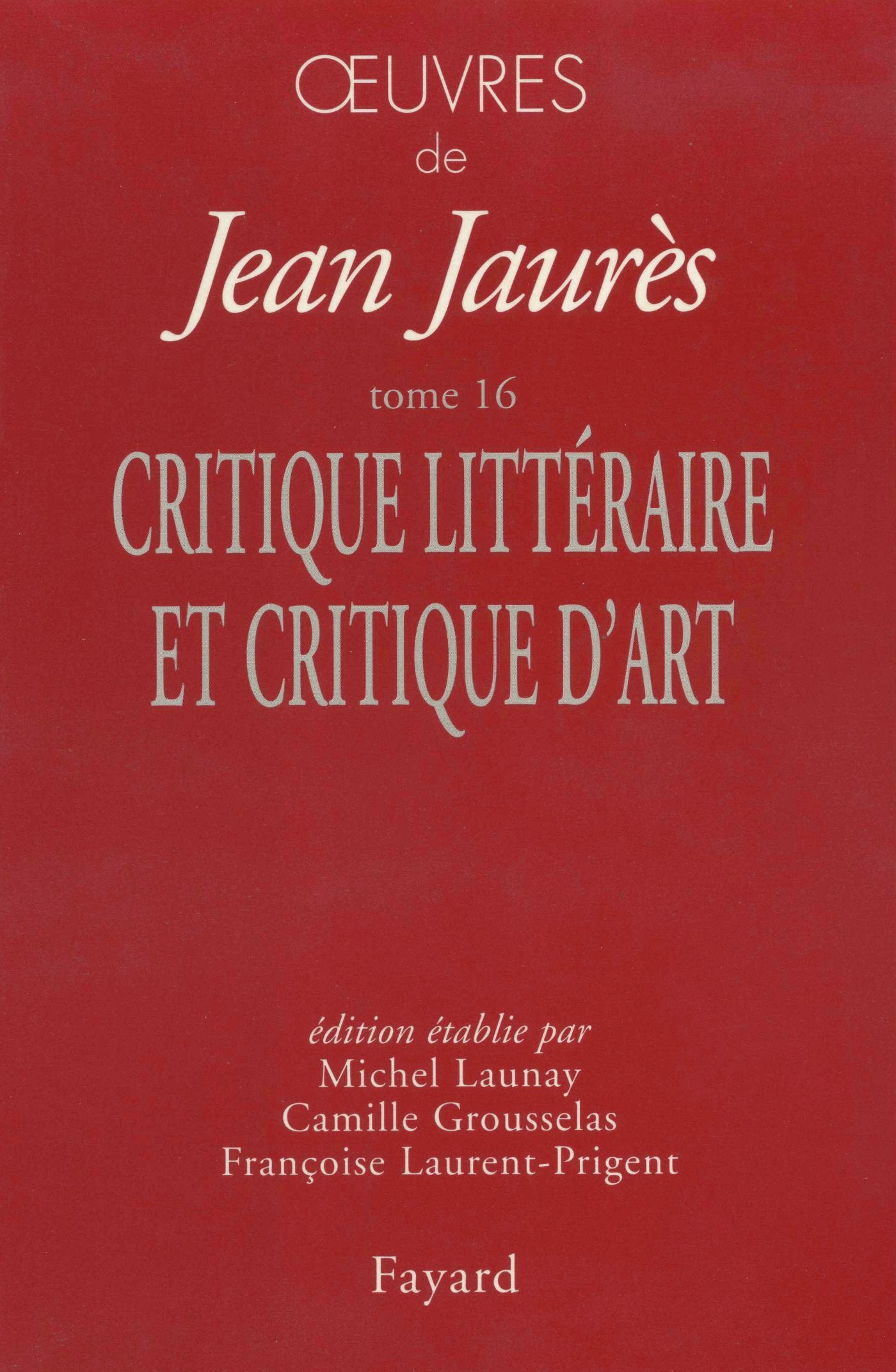 Oeuvres, tome 16 : Critiques littéraires et critiques d'art 9782213605500