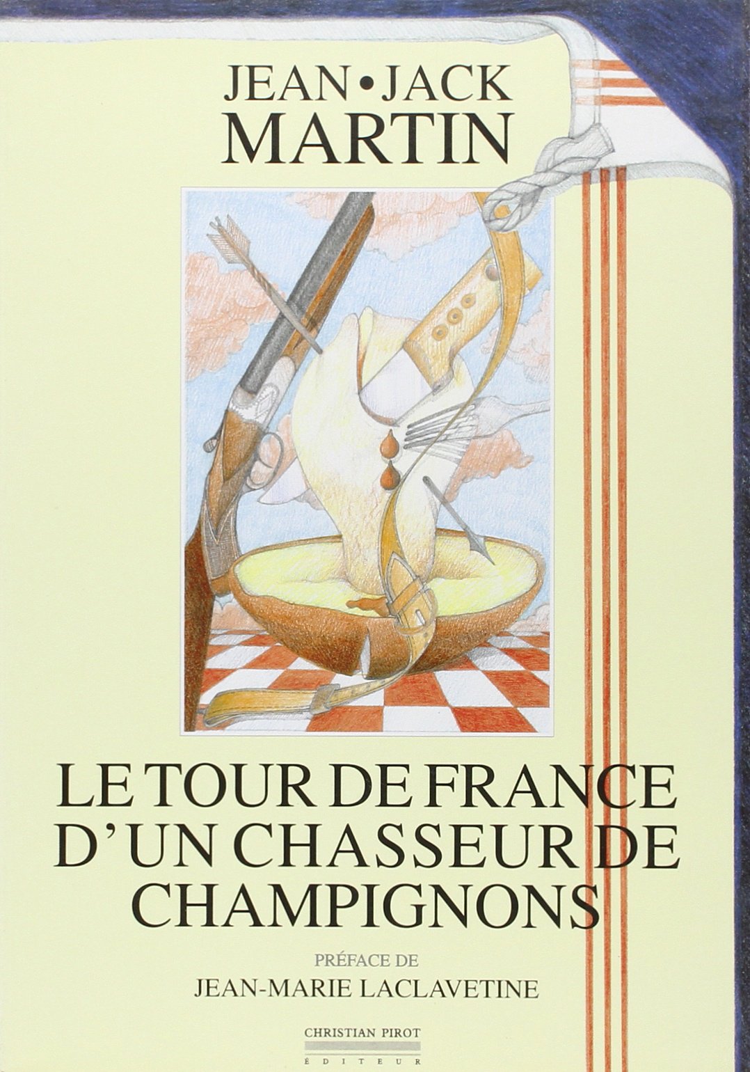 Le Tour de France d'un Chasseur de Champignons 9782868080936