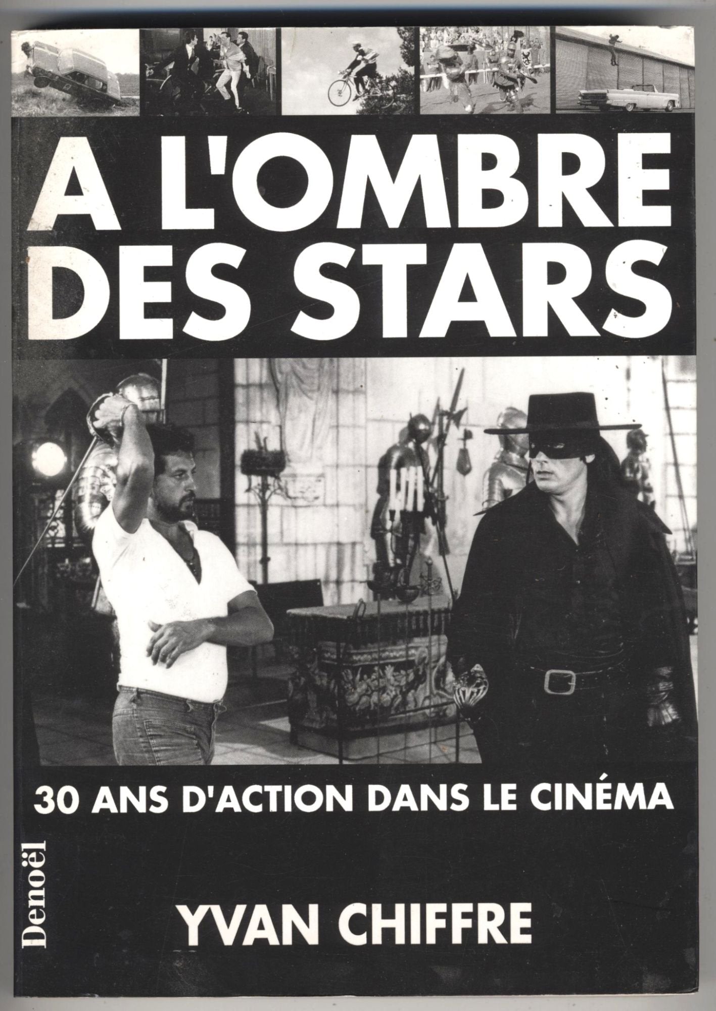 A l'ombre des stars : 30 ans d'action dans le cinéma 9782207239735