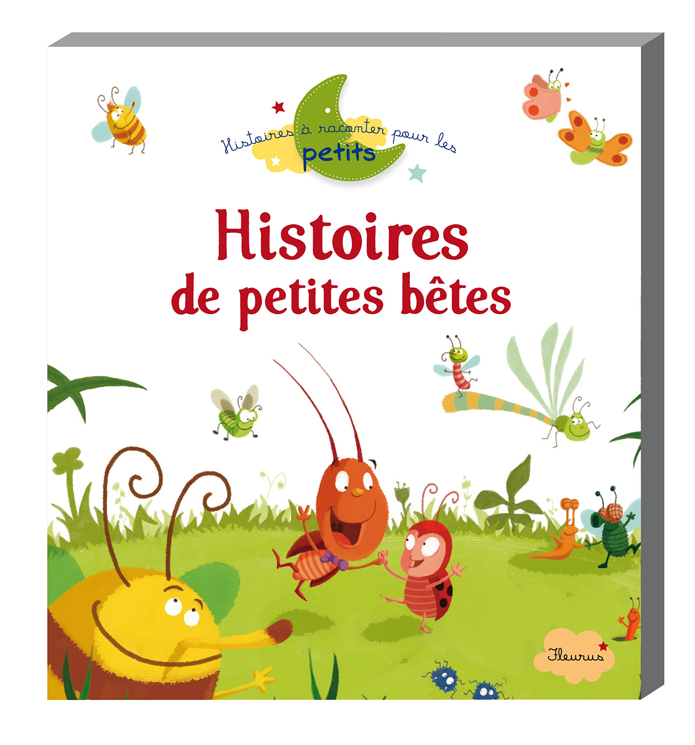 Histoires a raconter pour les petits: Histoires De Petites Bêtes 9782215049876