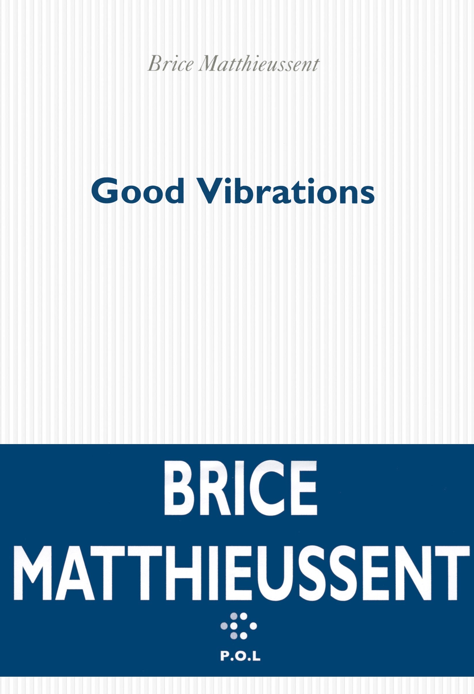 Good Vibrations: Chronique pour quatre personnages 9782818019603