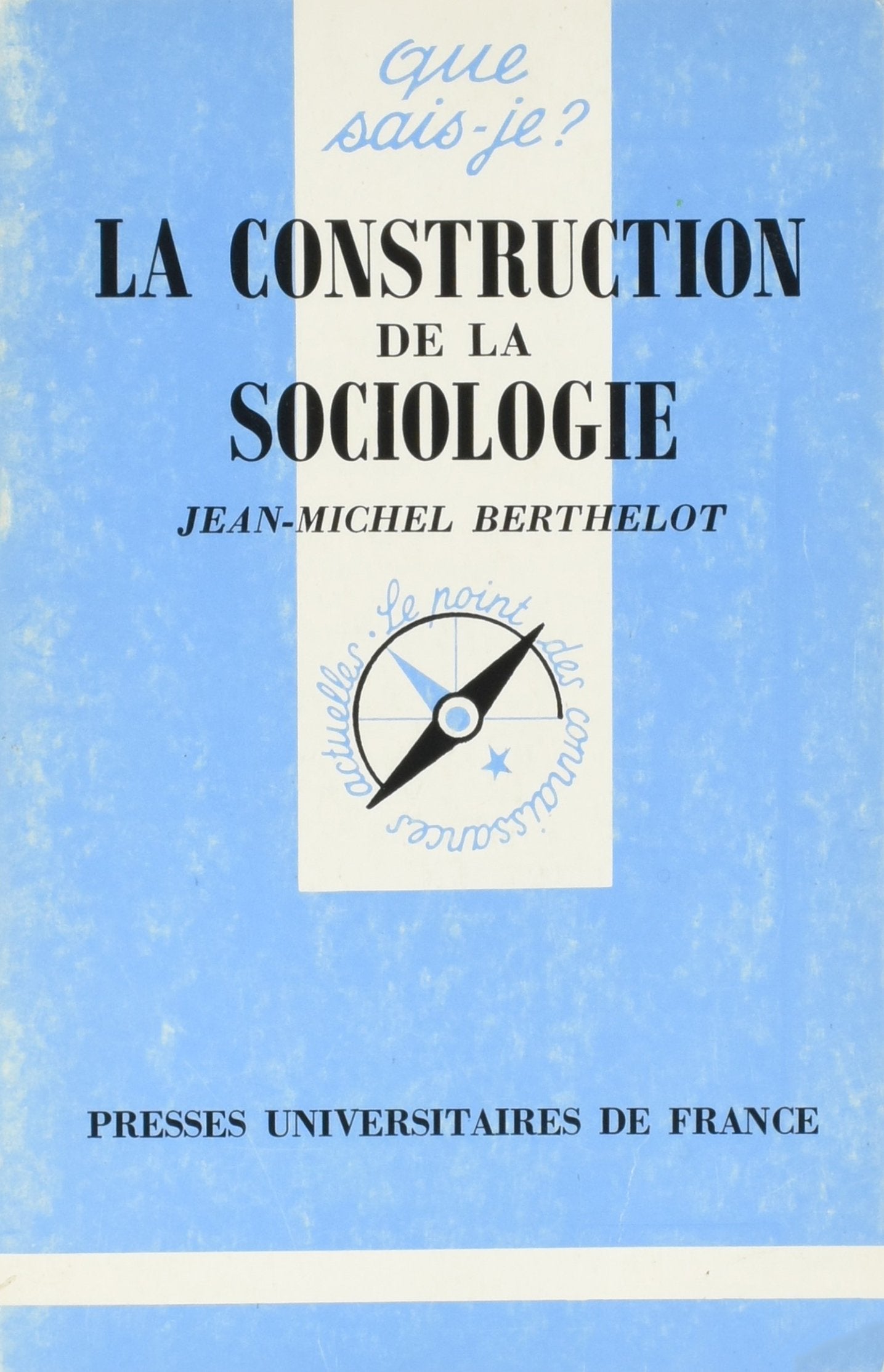 La construction de la sociologie 9782130456094