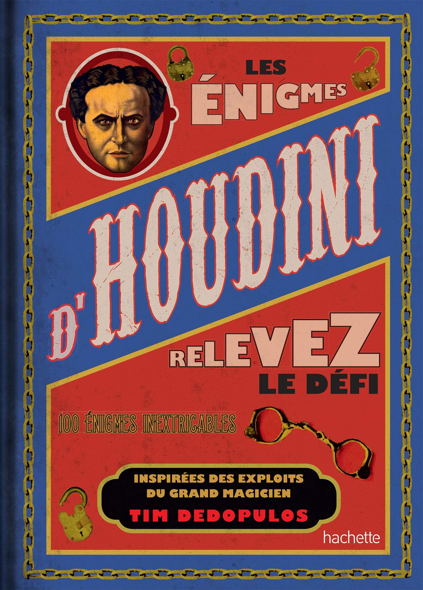 Les énigmes d'Houdini: relevez le défi...100 énigmes inextricables 9782016277393