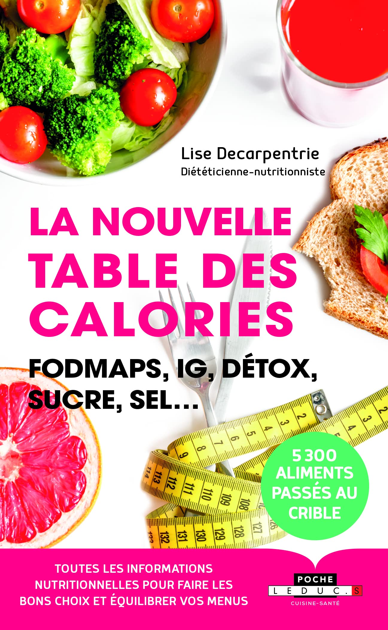 La nouvelle table des calories: Fodmaps, IG, détox, sucre, sel... 9791028509521