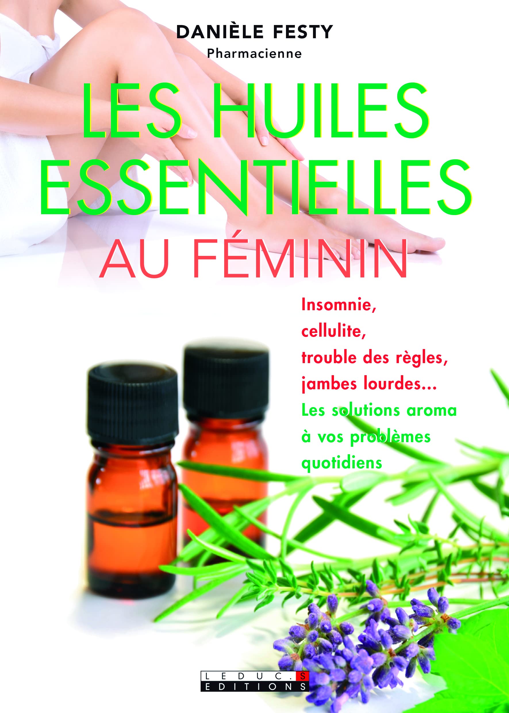 Les huiles essentielles au féminin 9791028500528